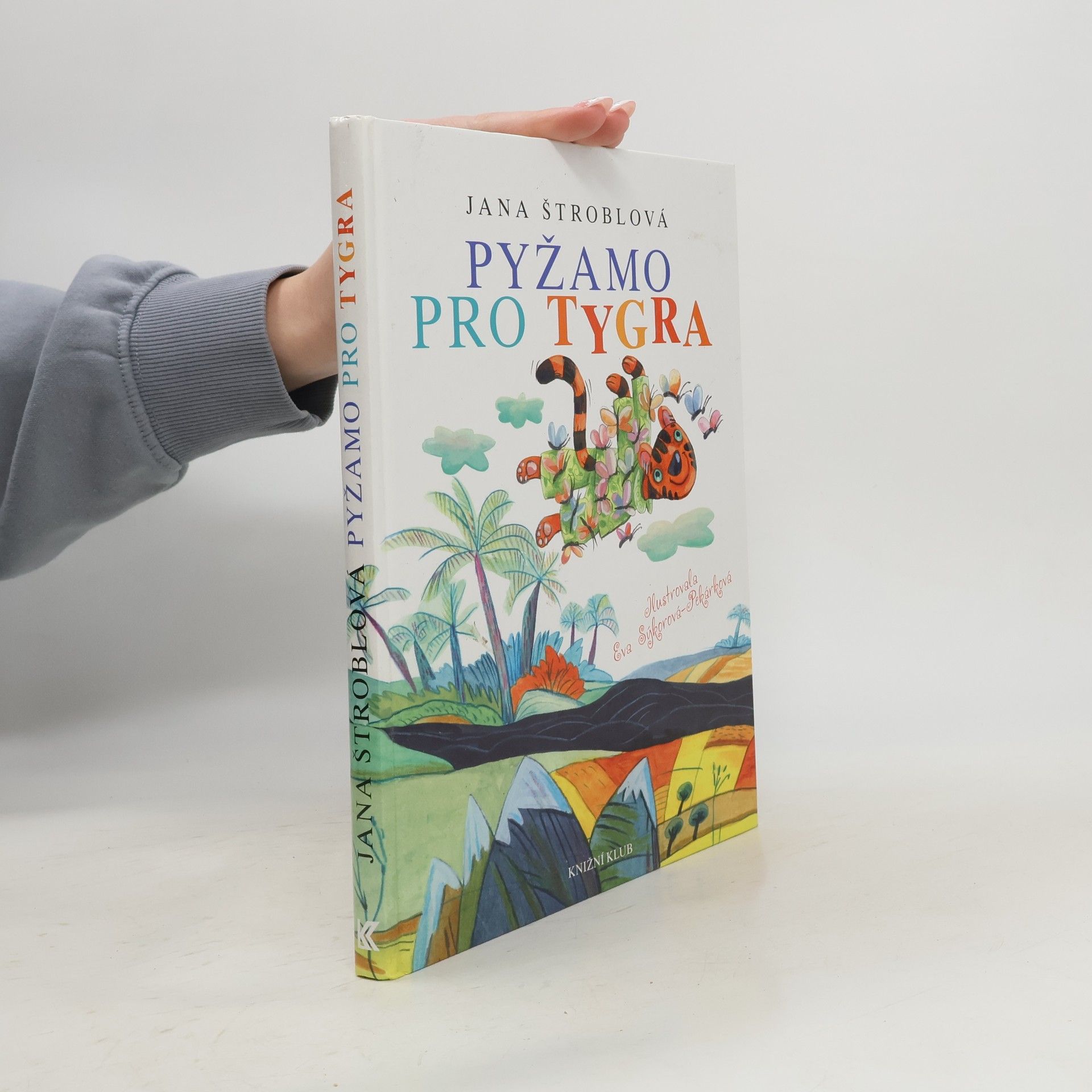 Jana Štroblová Pyžamo pro tygra