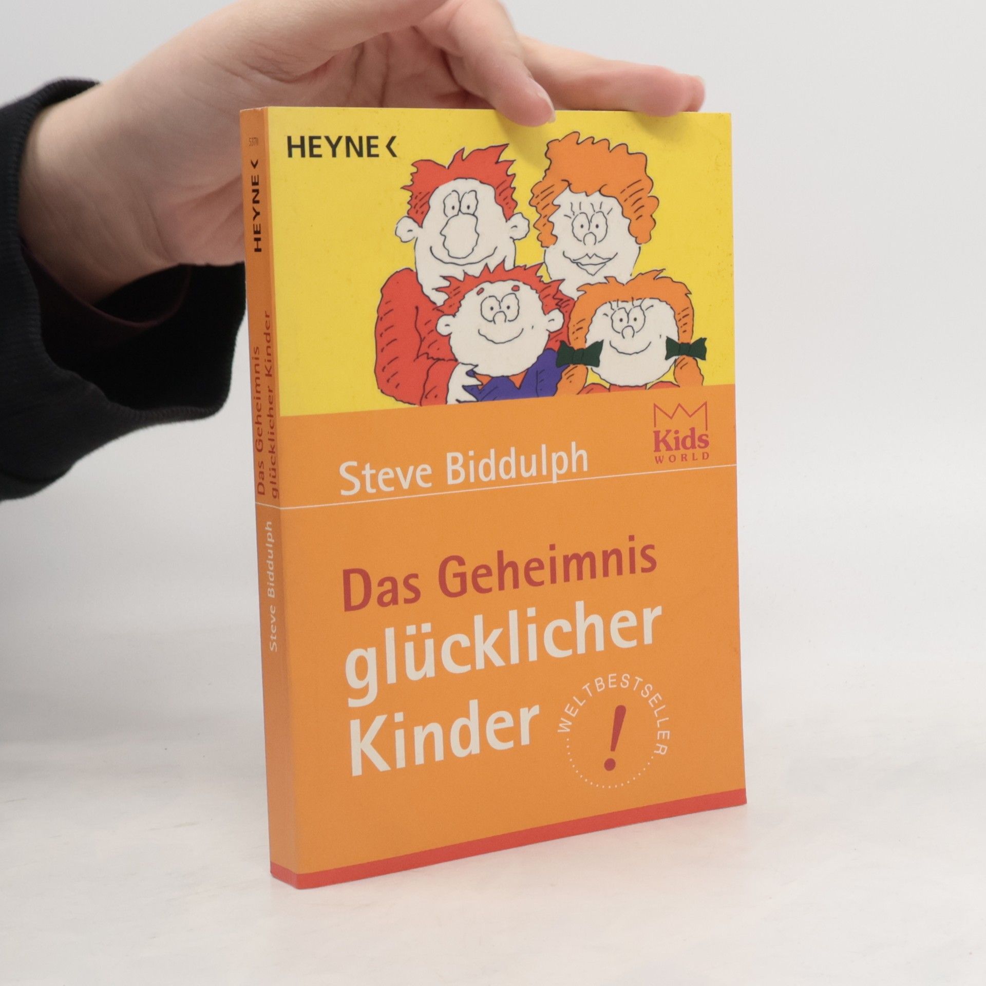 Steve Biddulph Das Geheimnis glücklicher Kinder