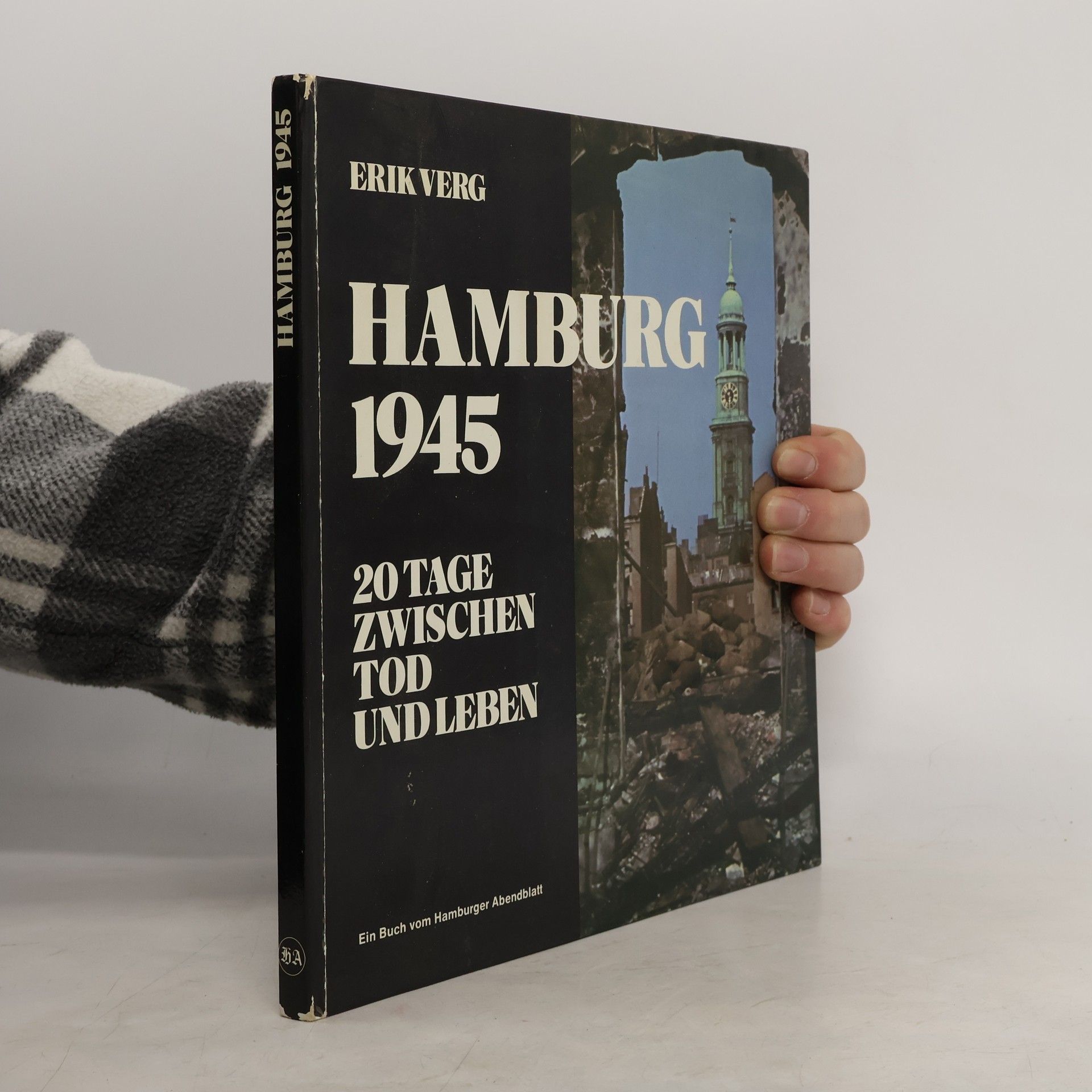 Hamburg 1945: 20 Tage zwischen Tod und Leben