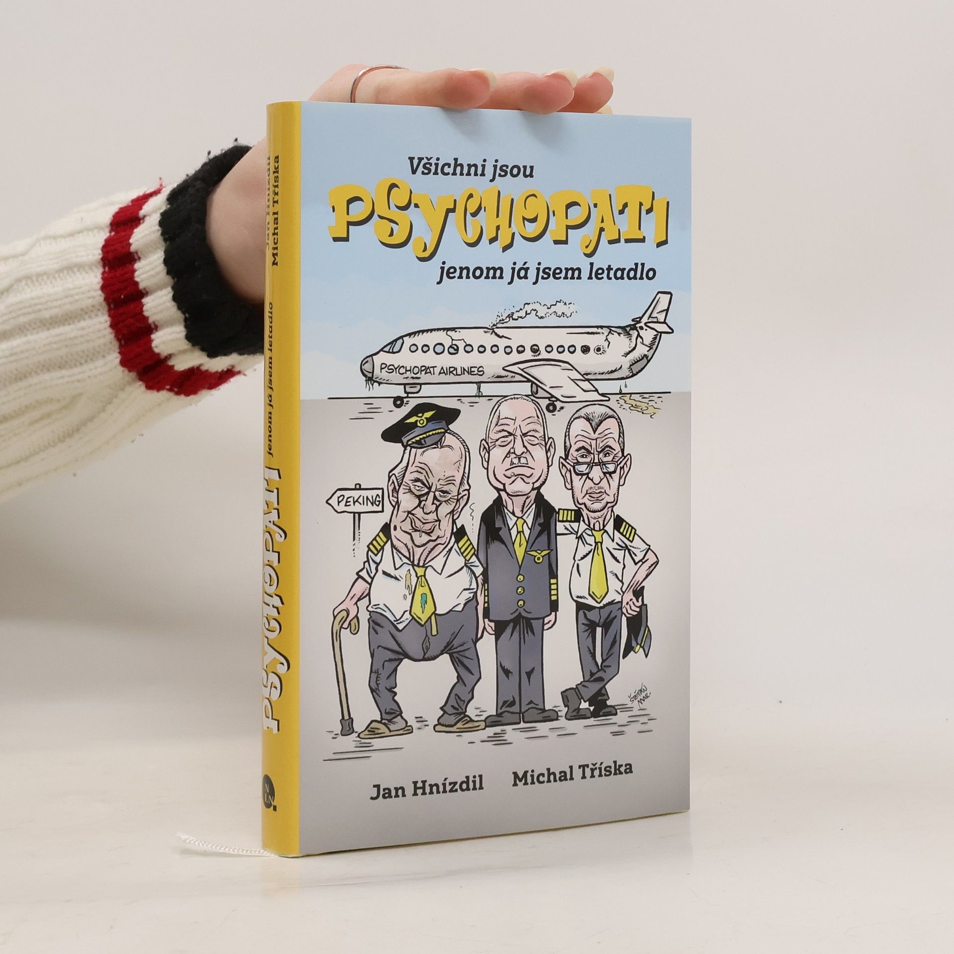 Jan Hnízdil Všichni jsou psychopati, jenom já jsem letadlo