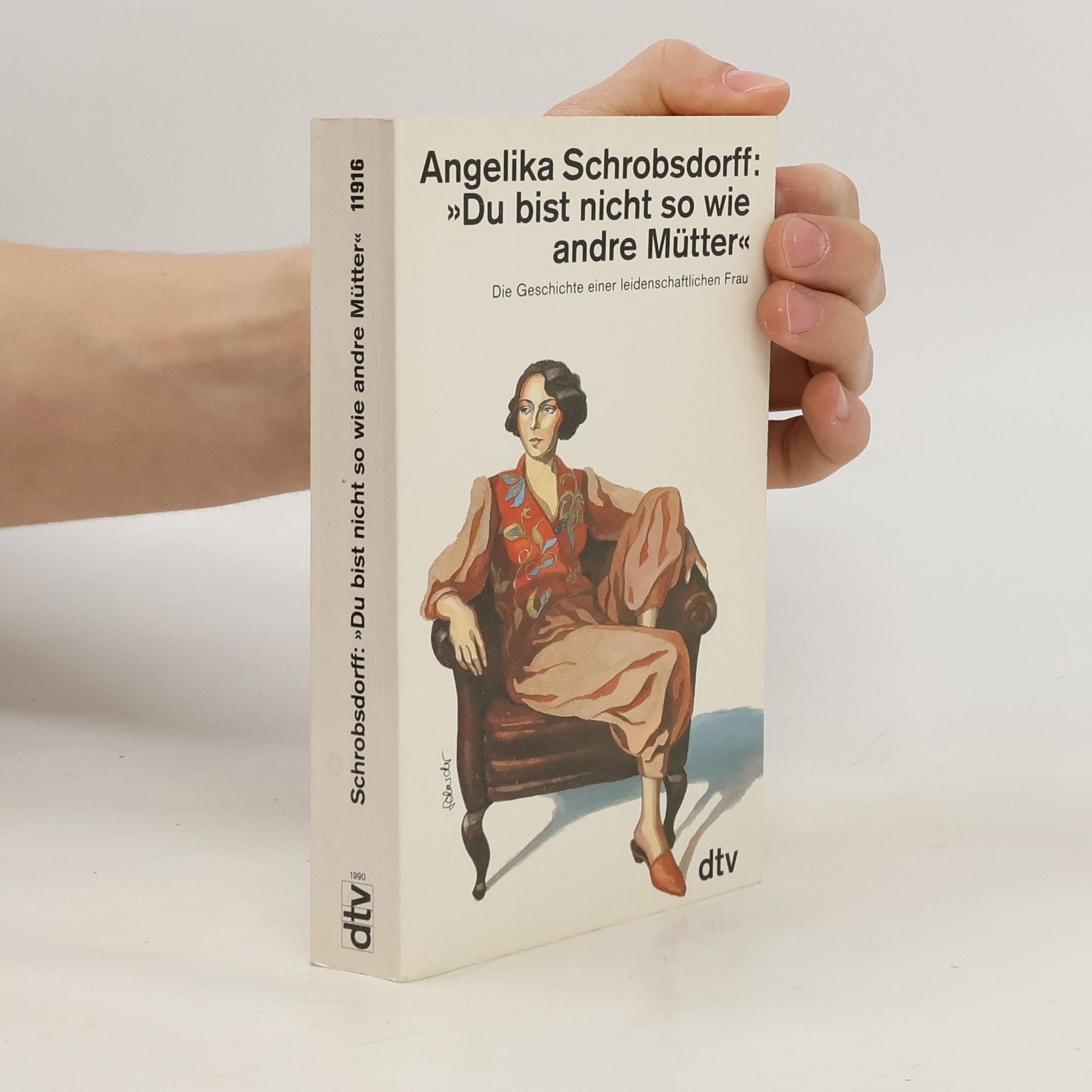 Angelika Schrobsdorff Du bist nicht so wie andre Mütter