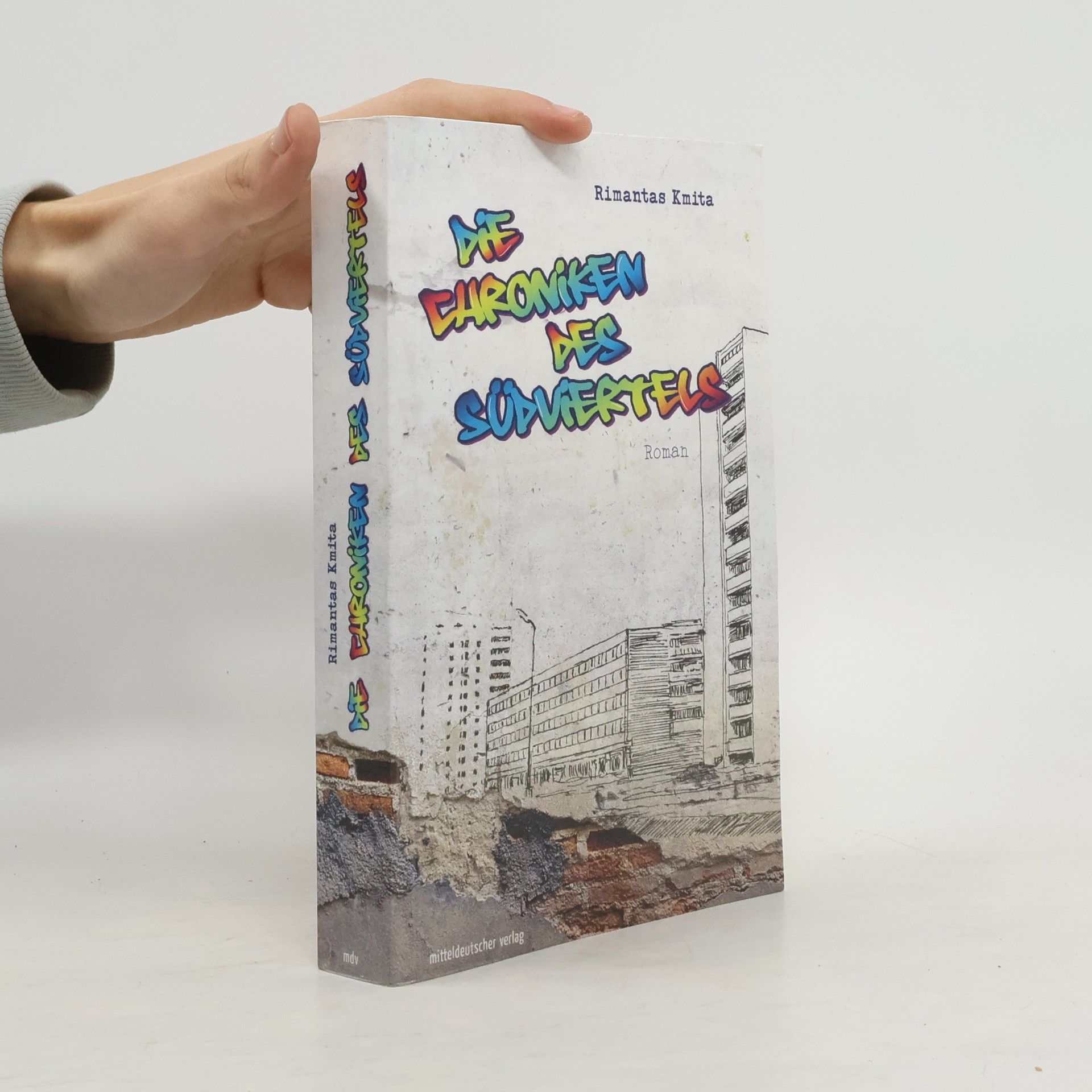 Rimantas Kmita Die Chroniken des Südviertels