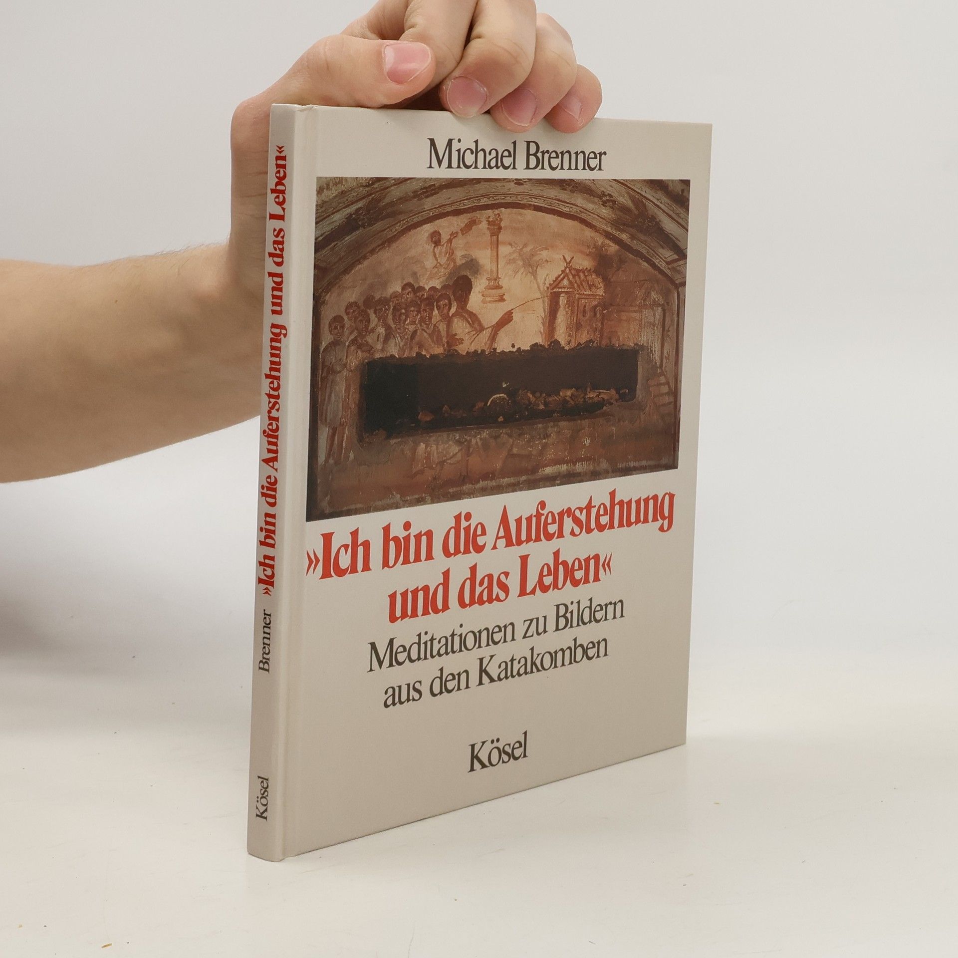 Michael J. Brenner Ich bin die Auferstehung und das Leben