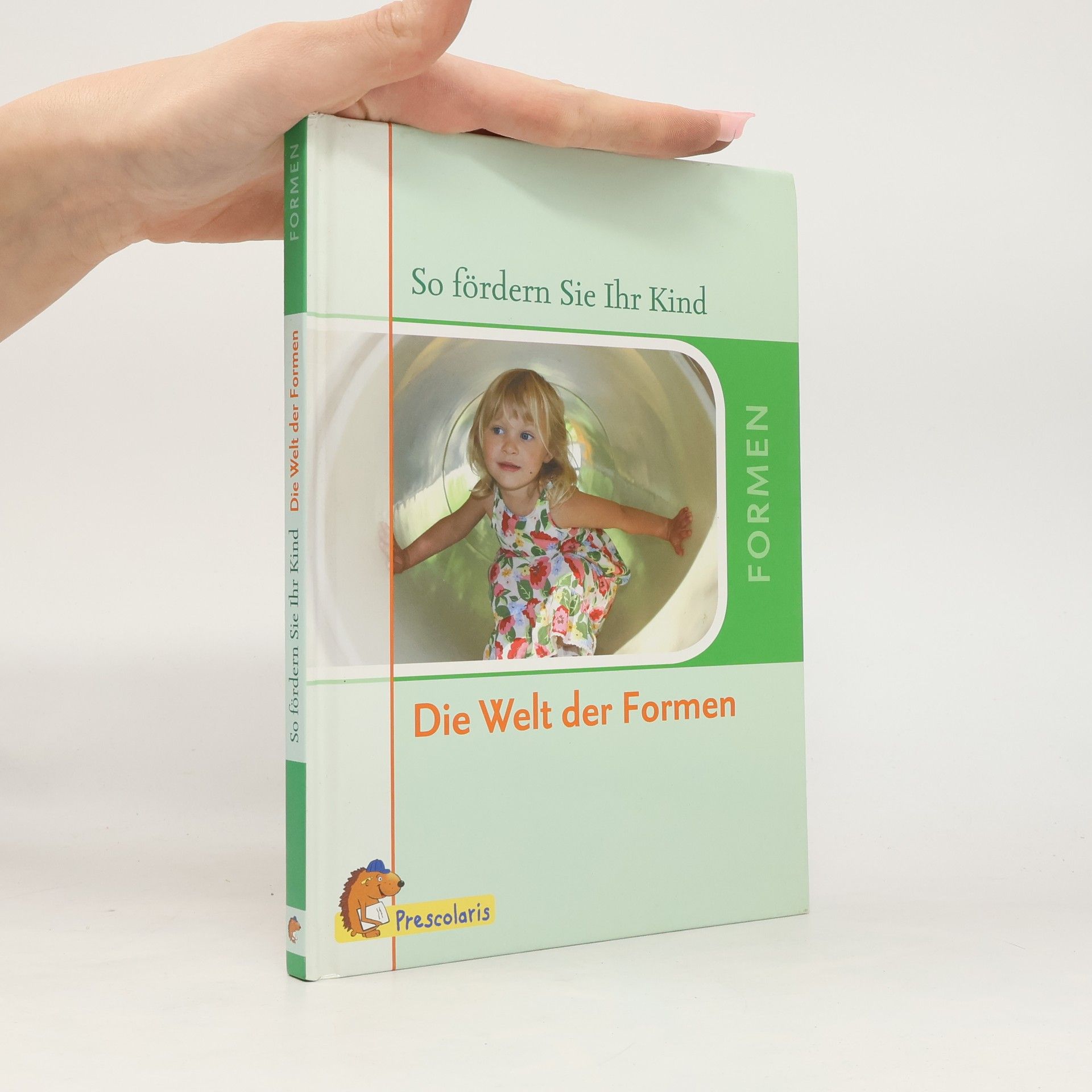 Barbara Rusch So fördern Sie Ihr Kind -Die Welt der Formen