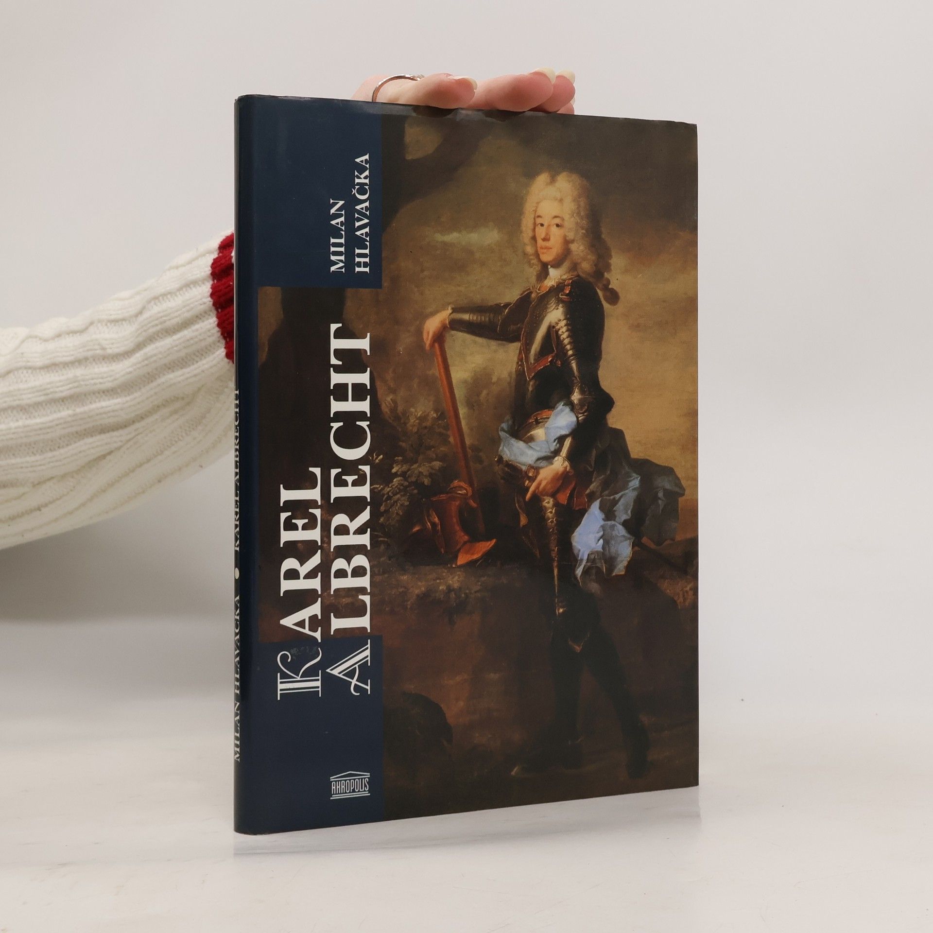 Milan Hlavačka Karel Albrecht : příběh druhého zimního krále