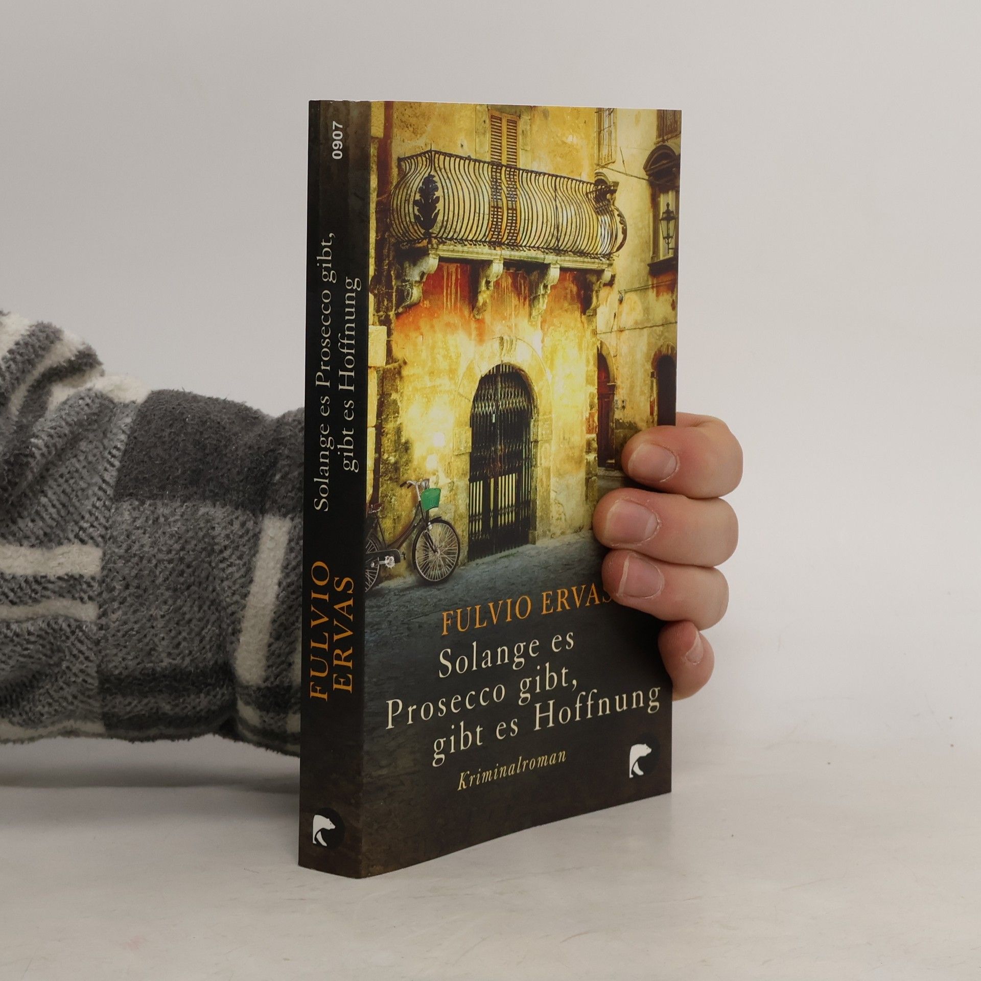 Fulvio Ervas Solange es Prosecco gibt, gibt es Hoffnung