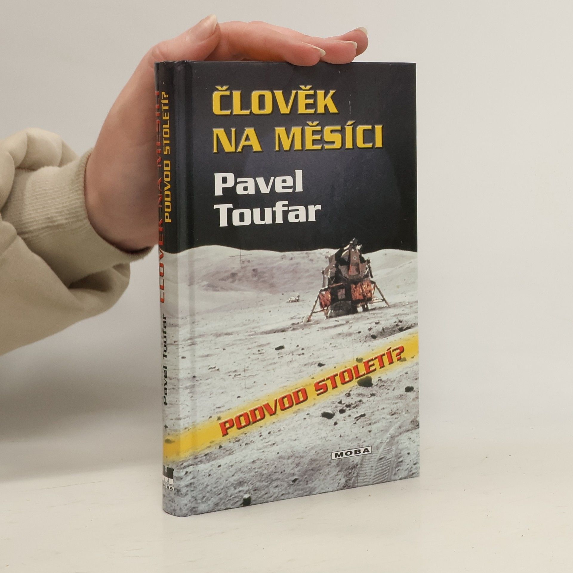 Pavel Toufar Člověk na Měsíci: Podvod století?