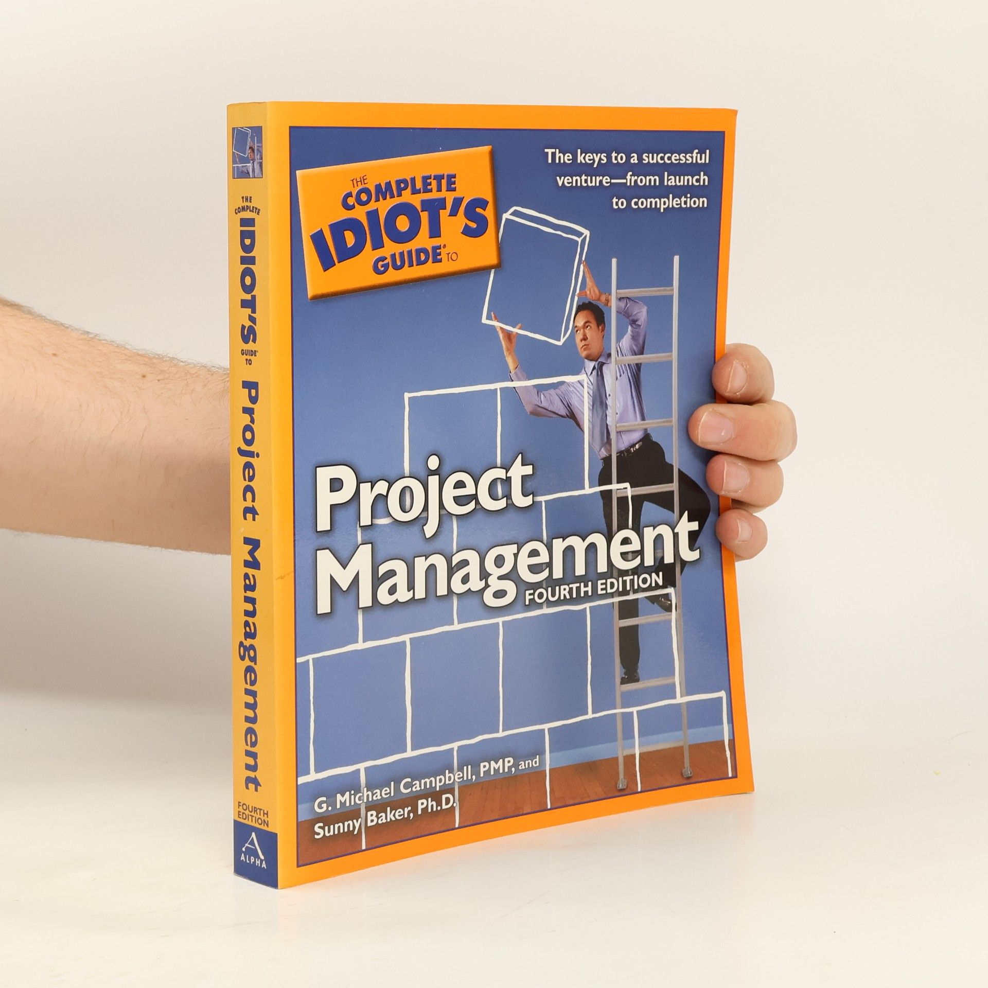 The Complete Idiot's Guide to Project Management