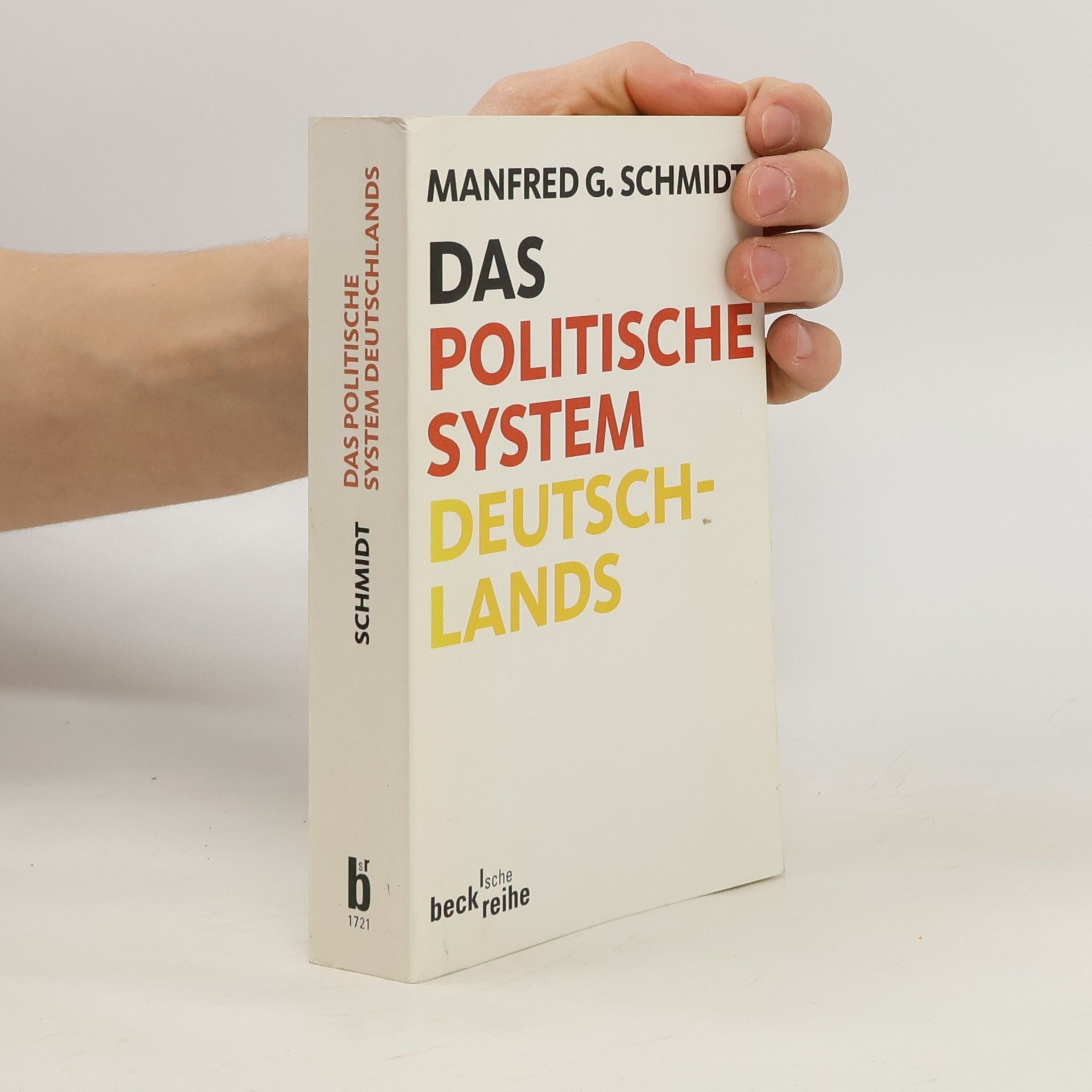 Manfred G. Schmidt Beck'sche Reihe - 1721: Das politische System Deutschlands