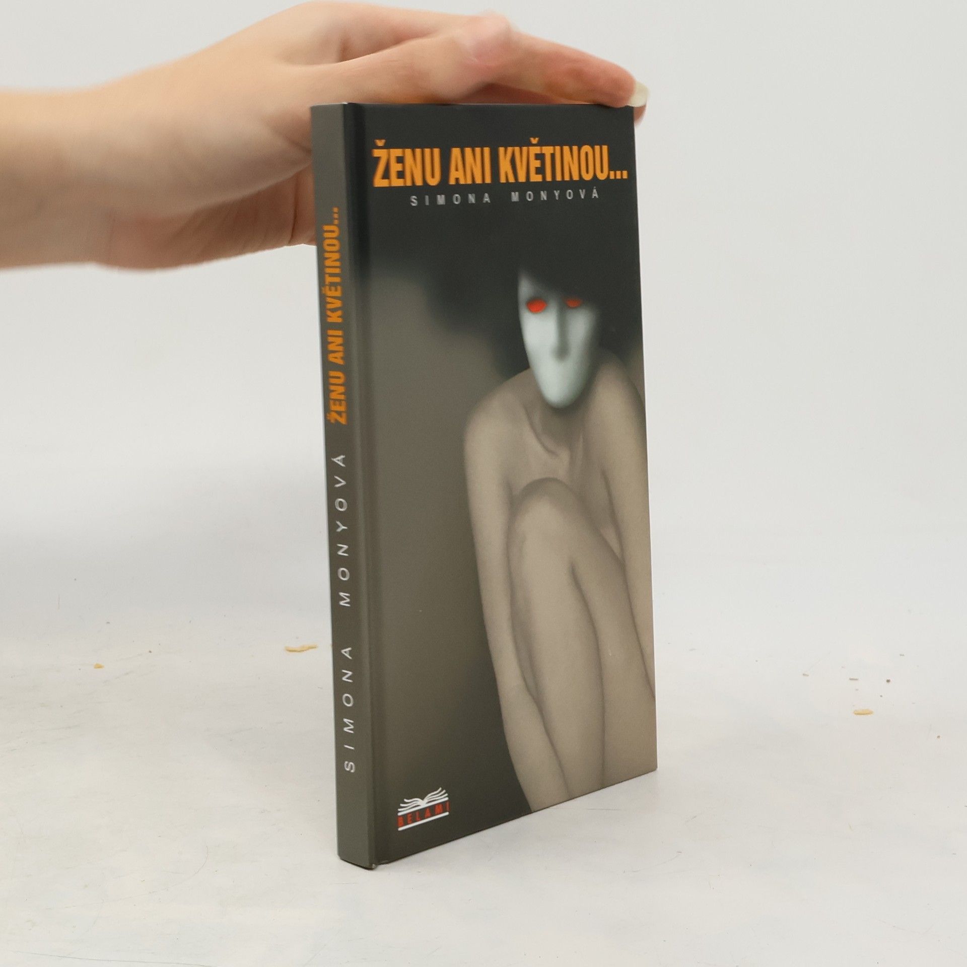 Simona Monyová Ženu ani květinou...