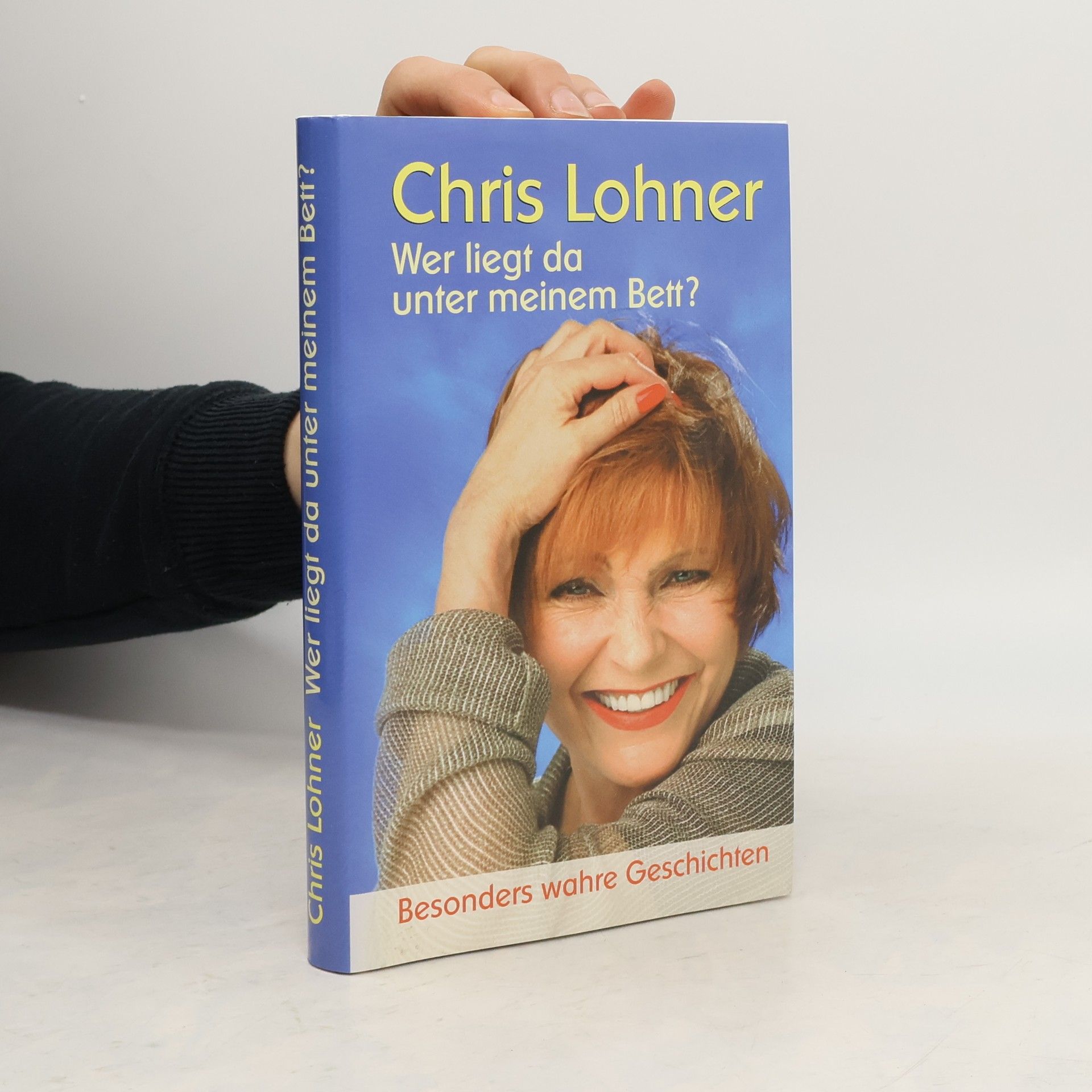 Chris Lohner Wer liegt da unter meinem Bett?