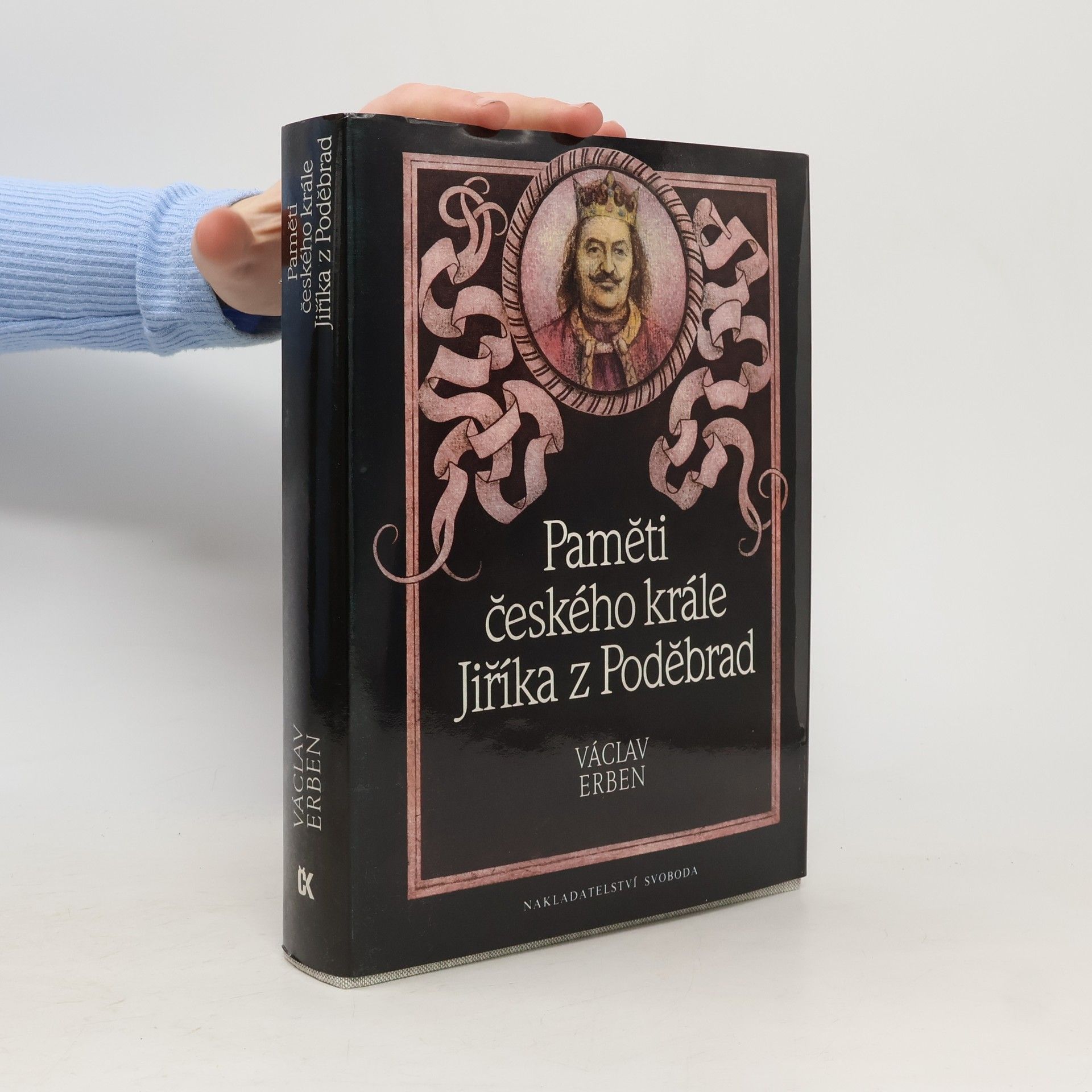Václav Erben Paměti českého krále Jiříka z Poděbrad
