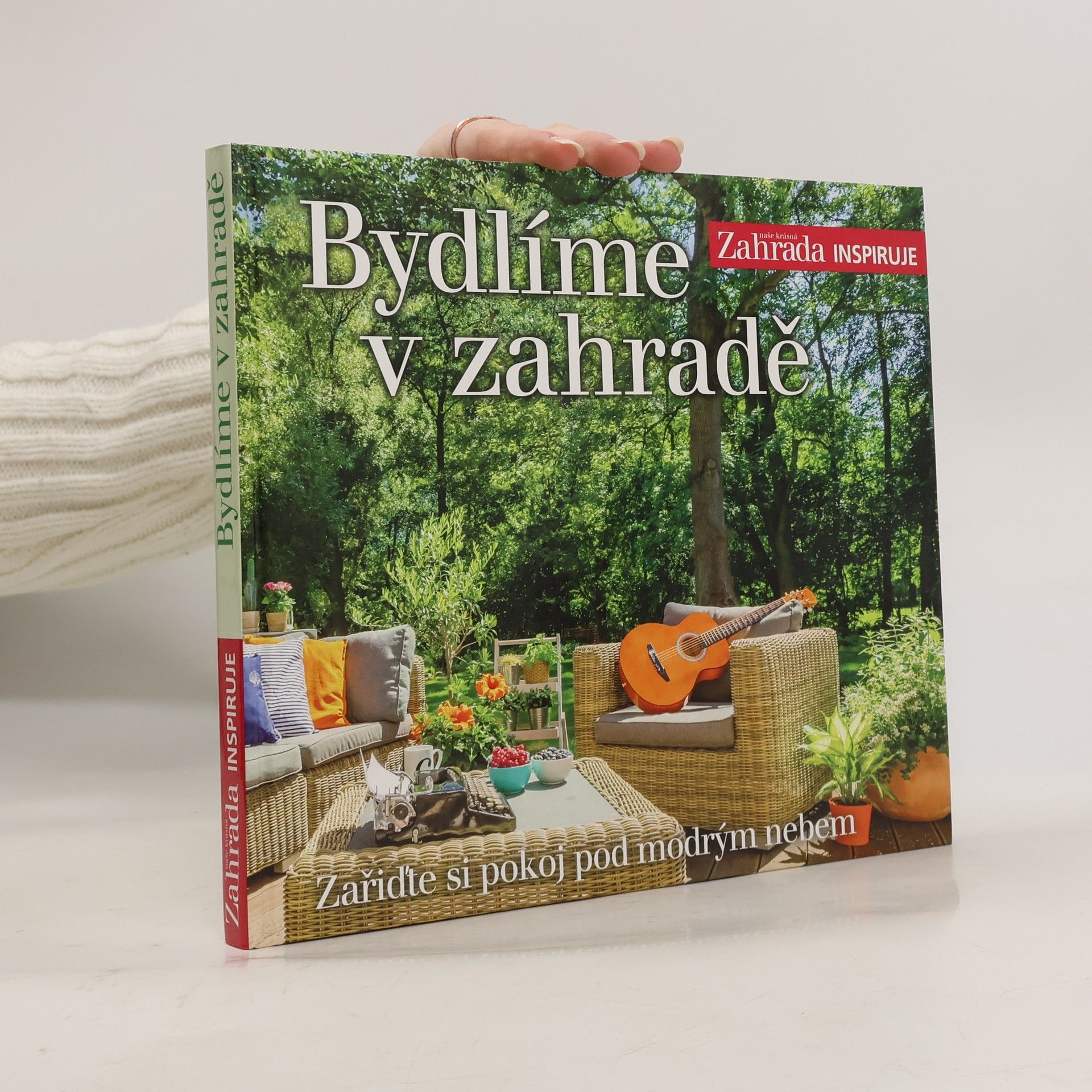 Jiří Dvořák Bydlíme v zahradě: Zařiďte si pokoj pod modrým nebem