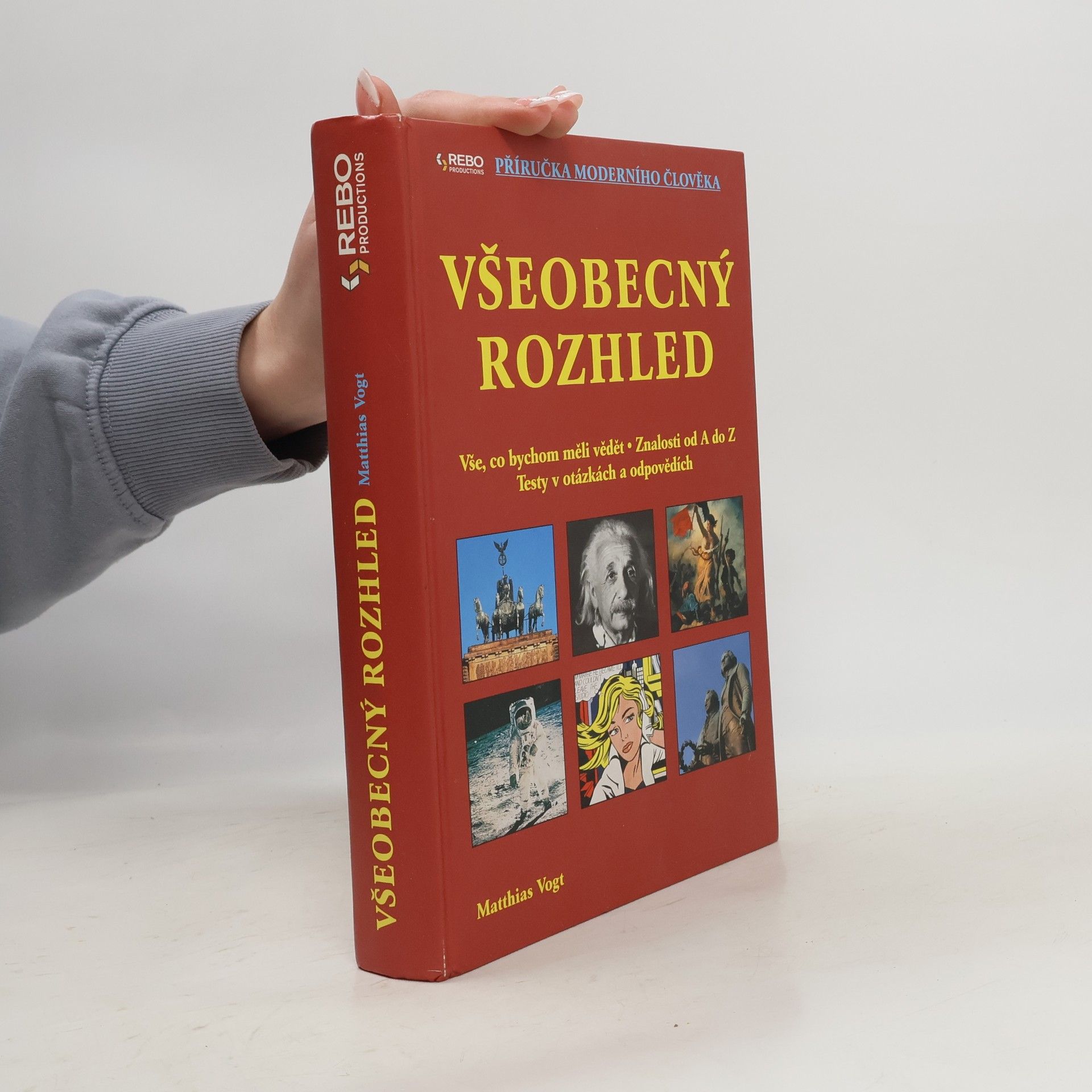 Všeobecný rozhled. Vše, co bychom měli vědět. Znalosti od A do Z. Testy v otázkách a odpovědích