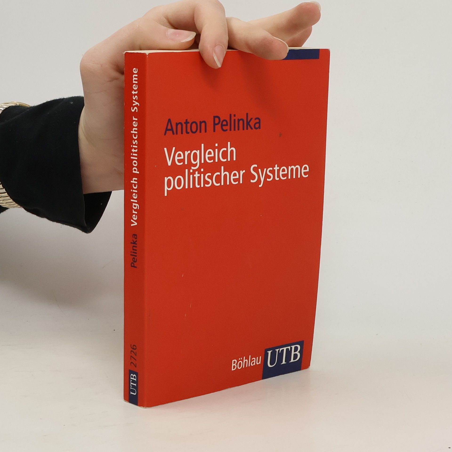 Anton Pelinka UTB - 2726: Vergleich politischer Systeme