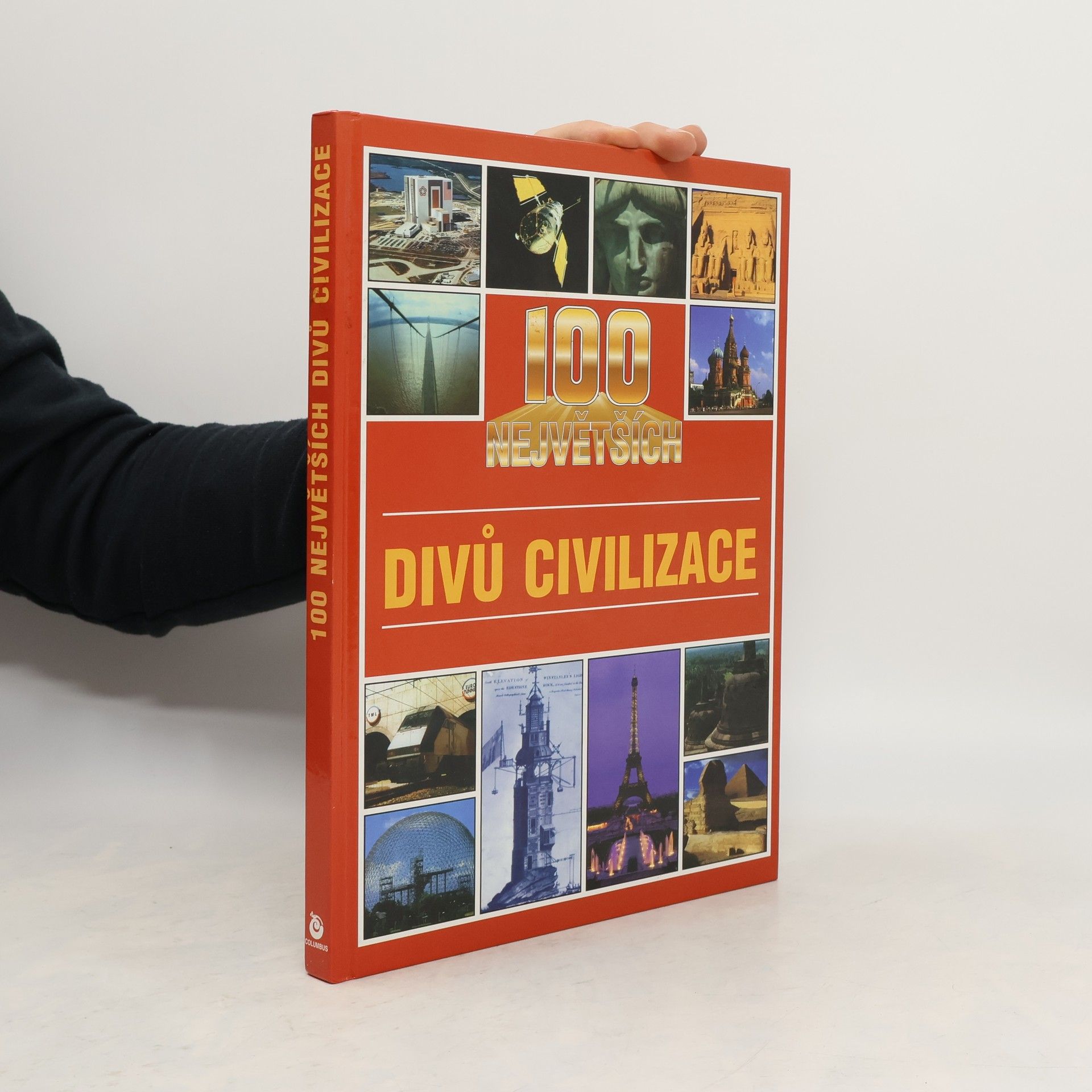 Autorenkollektiv 100 největších divů civilizace