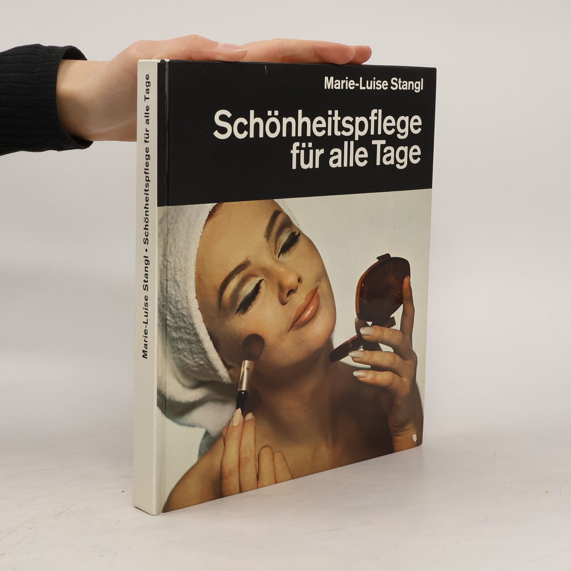 Marie Luise Stangl Schönheitspflege für alle Tage