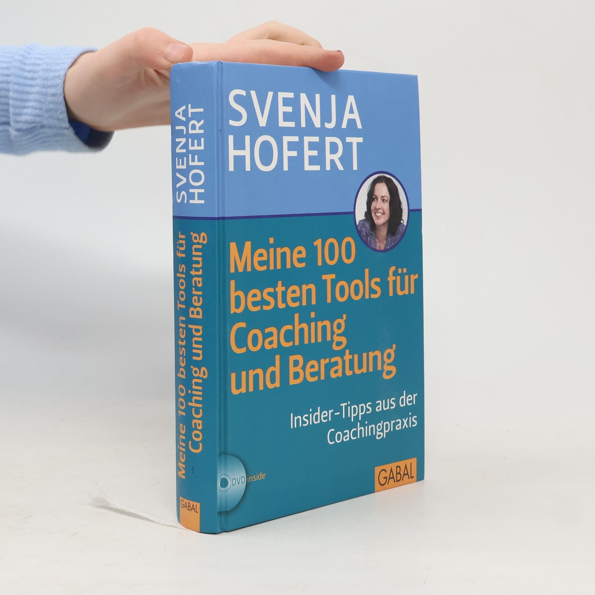 Svenja Hofert Meine 100 besten Tools für Coaching und Beratung