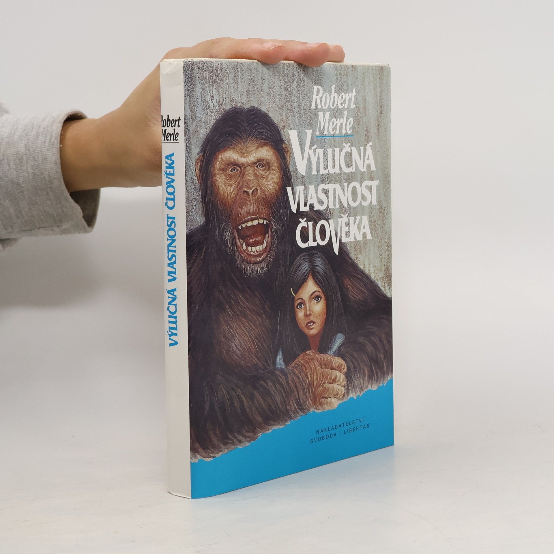 Robert Merle Výlučná vlastnost člověka