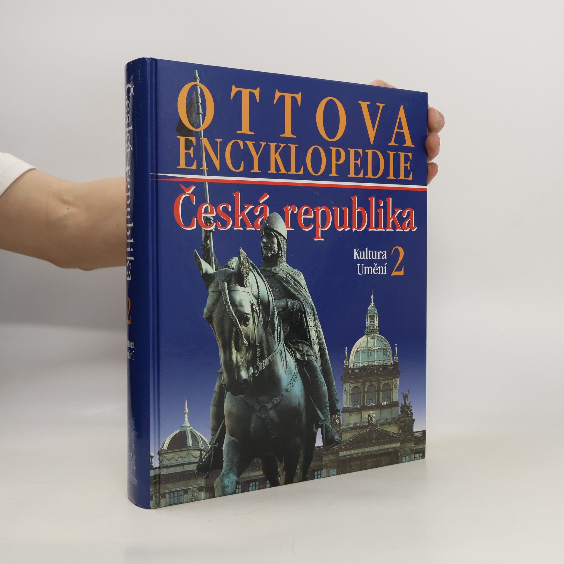 Kolektiv autorů Ottova encyklopedie: Česká republika 2. Kultura a umění