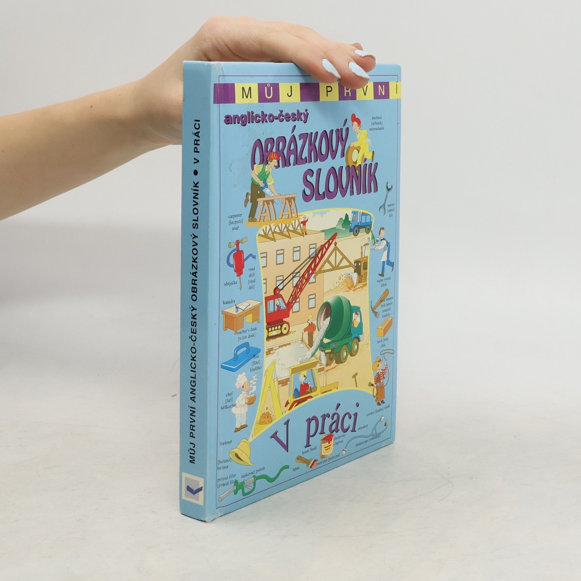 Various authors Můj první anglicko-český obrázkový slovník. V práci