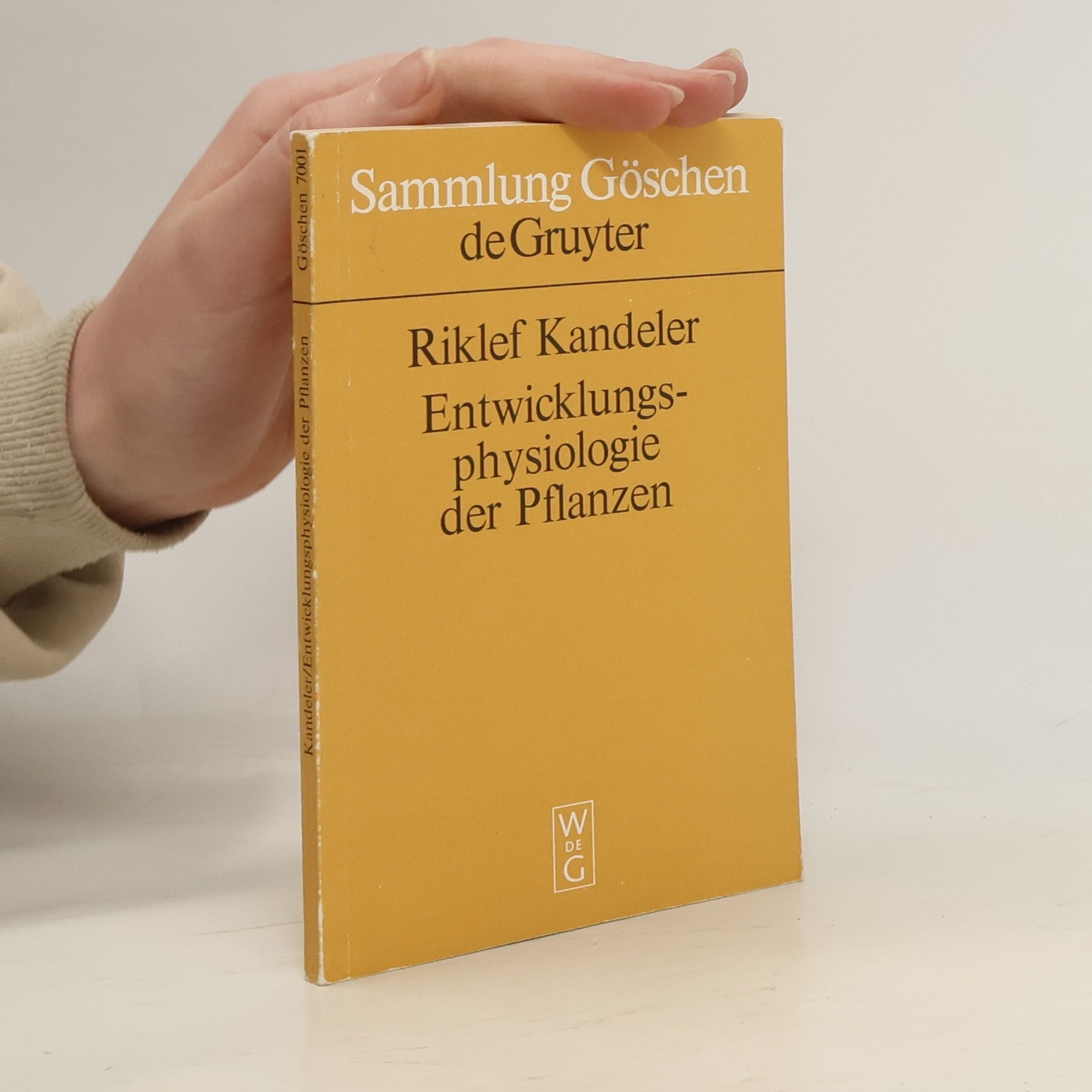 Riklef Kandeler Sammlung Göschen - 7001: Entwicklungsphysiologie der Pflanzen