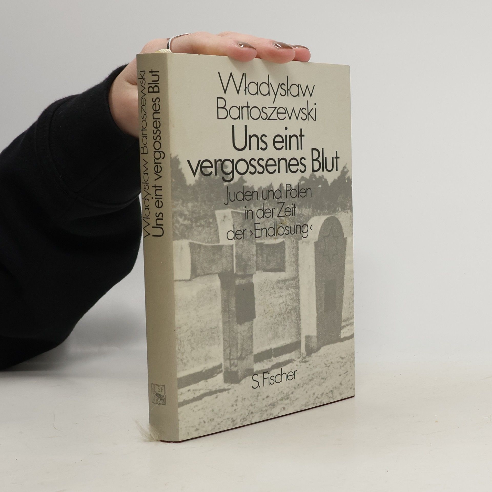 Władysław Bartoszewski Uns eint vergossenes Blut