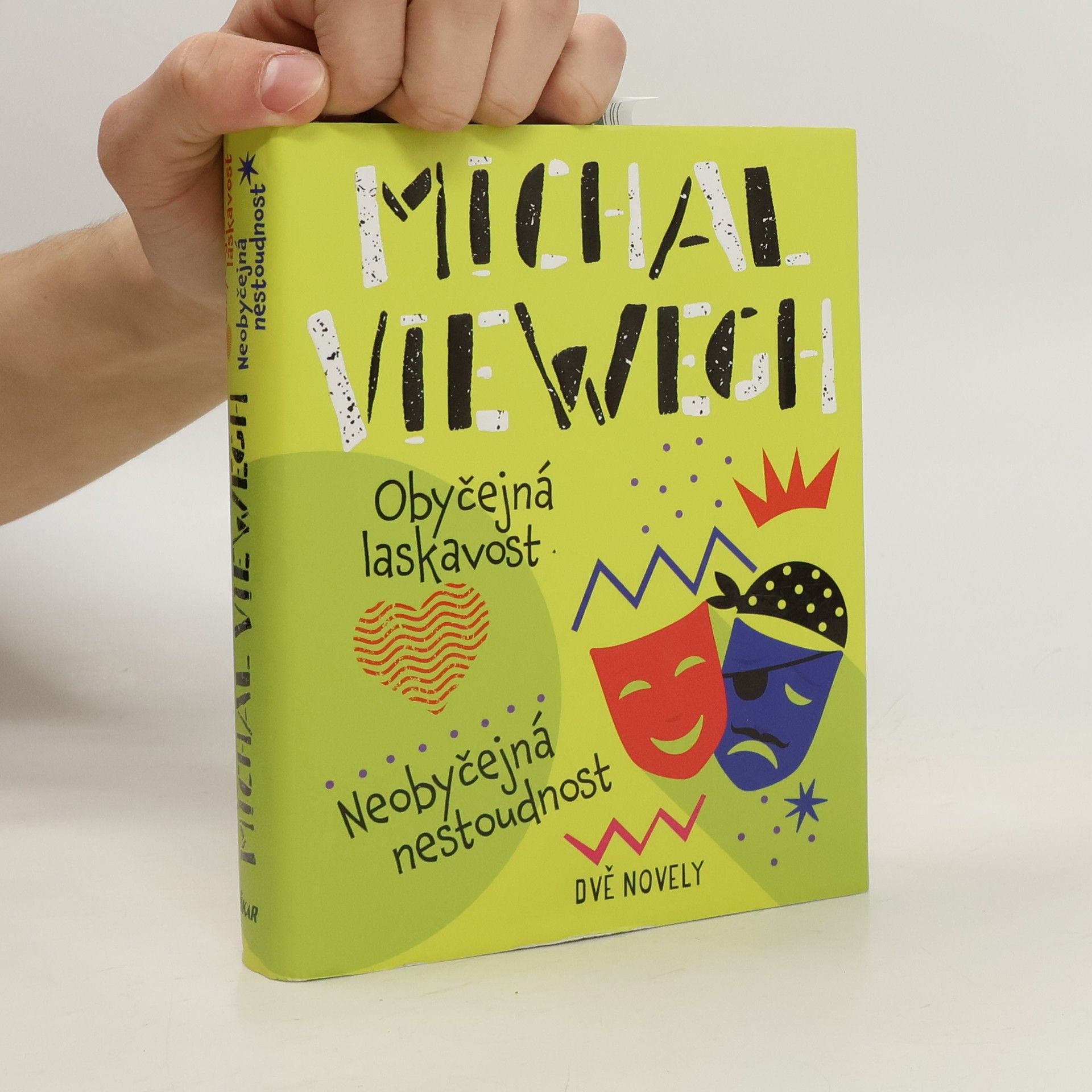 Michal Viewegh Obyčejná laskavost. Neobyčejná nestoudnost