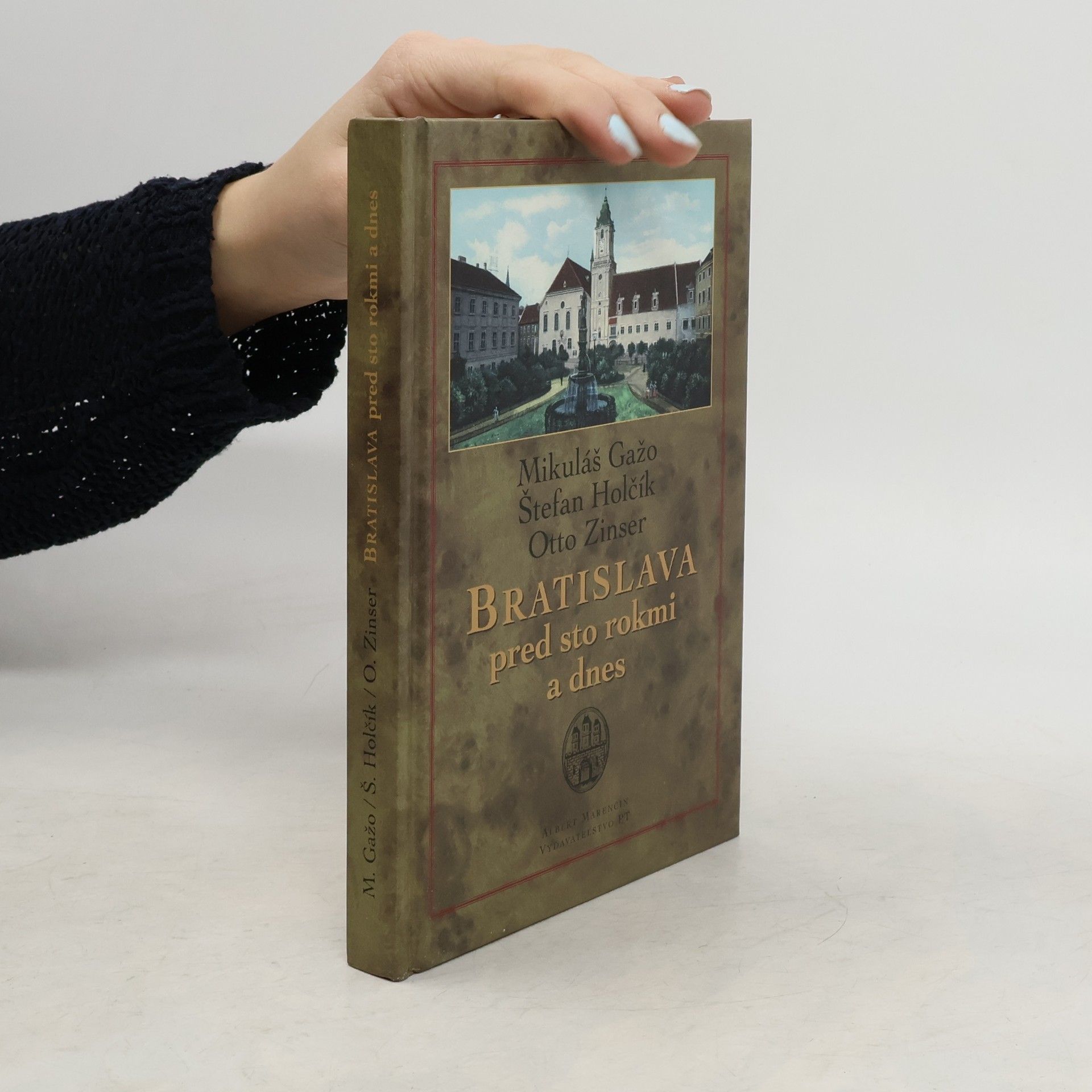 Štefan Holčík Bratislava pred sto rokmi a dnes