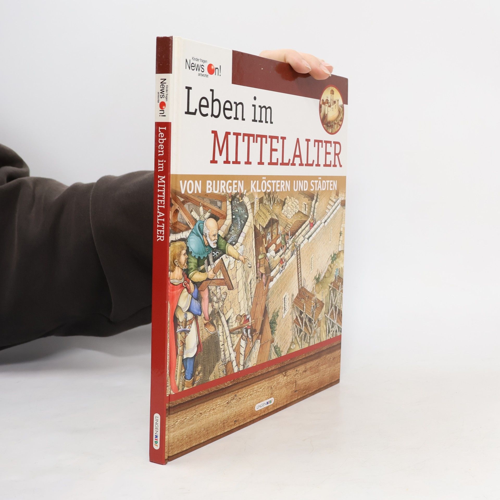 Autorenkollektiv Leben im Mittelalter. Von Burgen, Klöstern und Städten