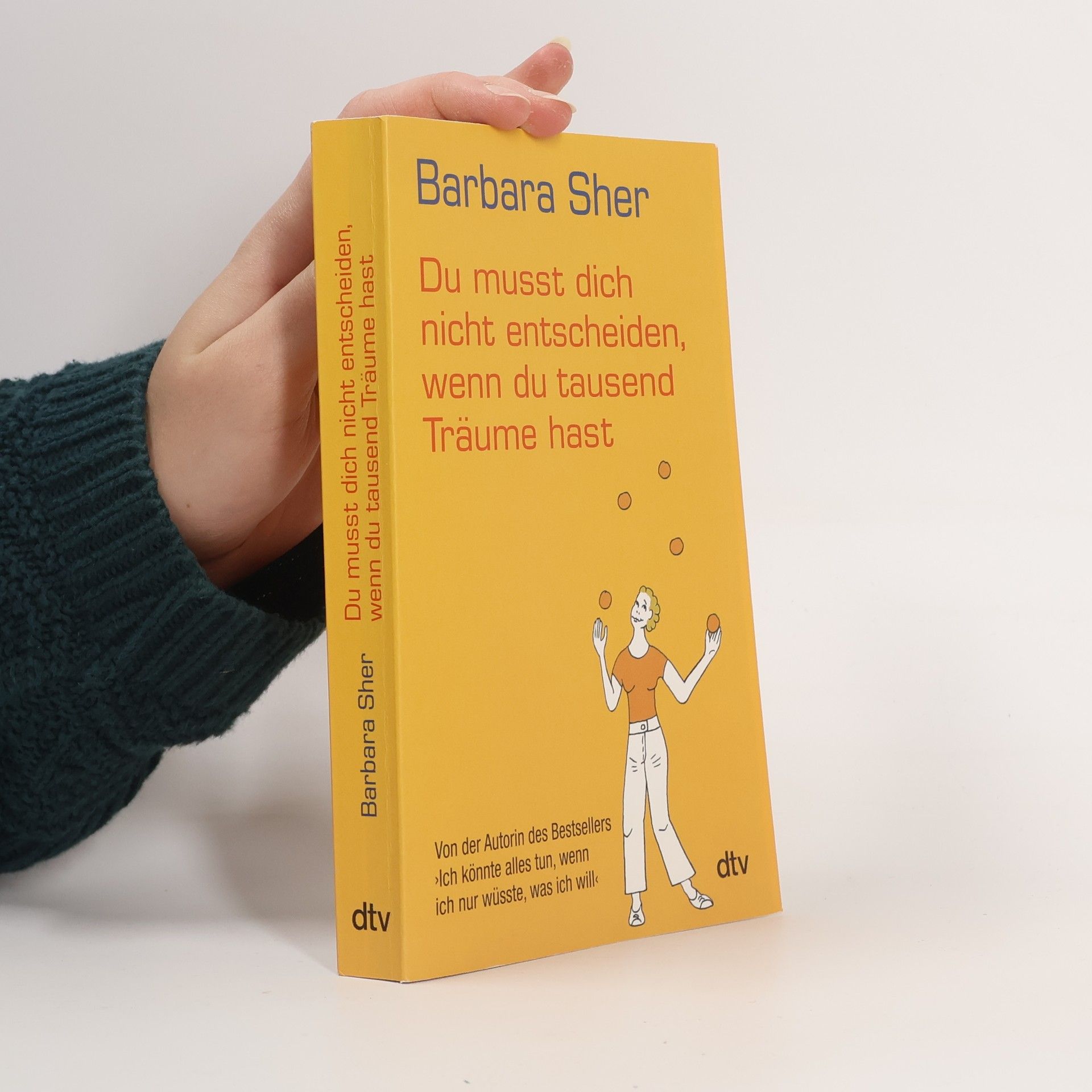 Barbara Sher Du musst dich nicht entscheiden, wenn du tausend Träume hast