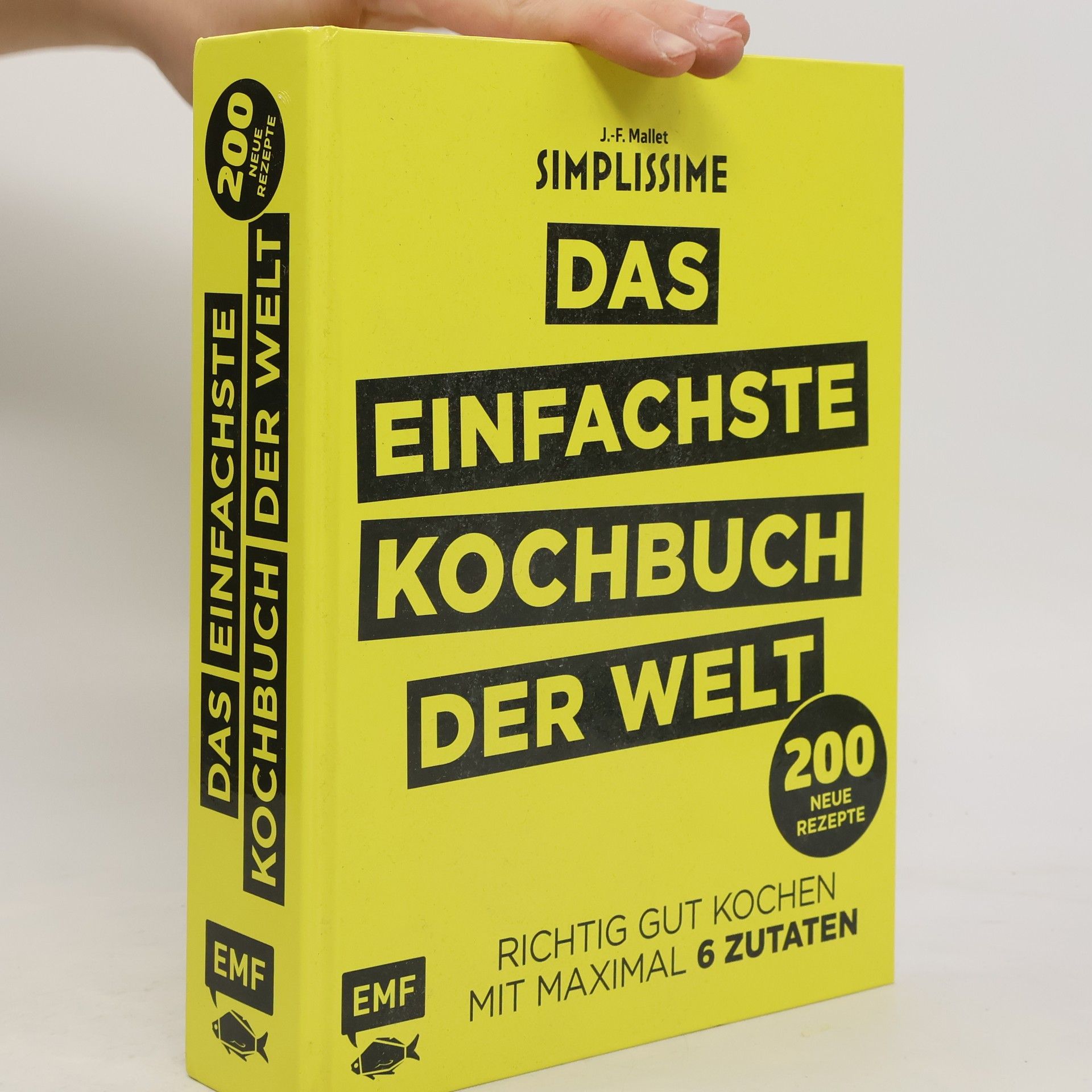 Jean-François Mallet Simplissime - das einfachste Kochbuch der Welt - 200 neue Rezepte