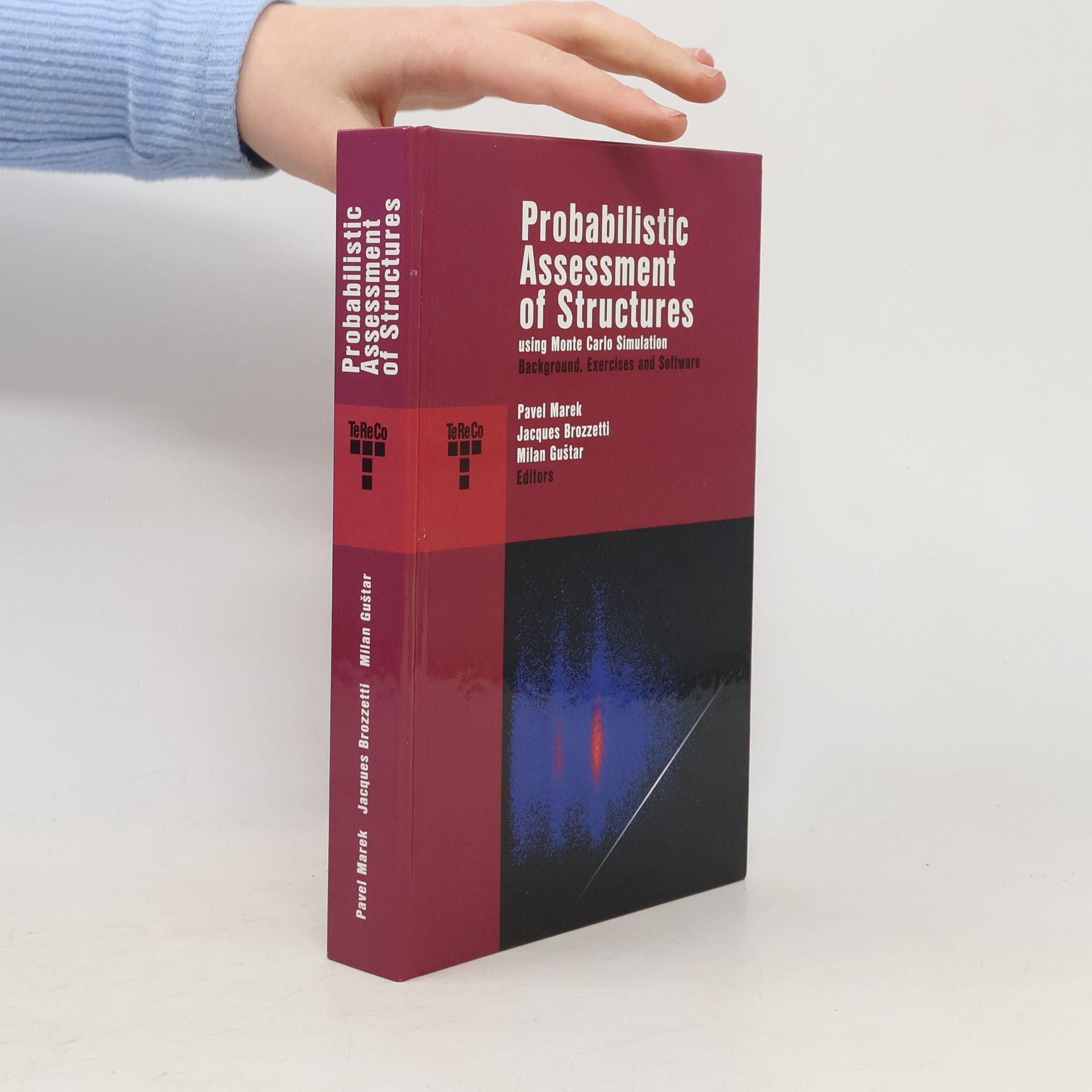 Probabilistic assessment of structures using Monte Carlo simulation : background, exercises and software