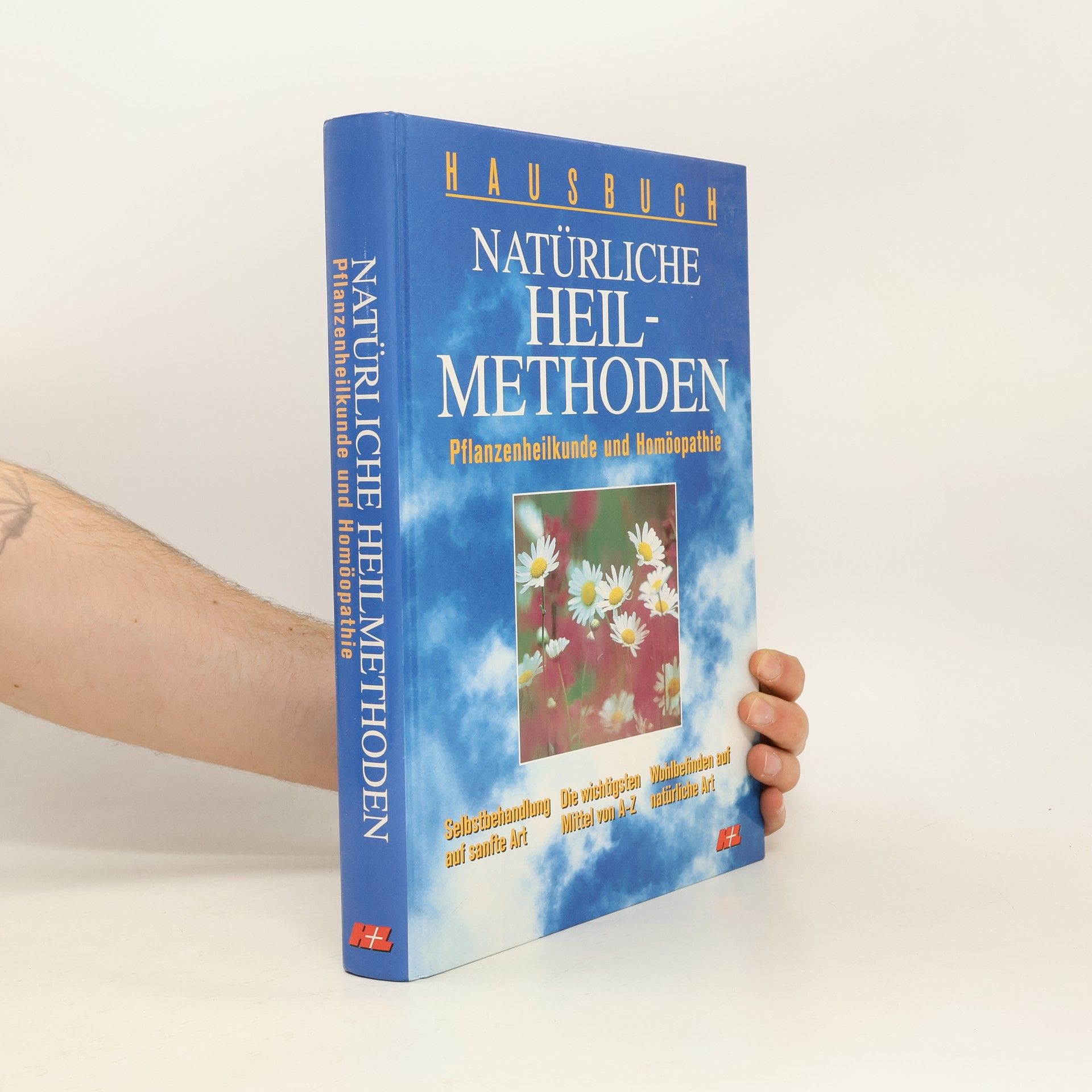 Autorenkollektiv Hausbuch Natürliche Heilmethoden. Pflanzenheilkunde und Homöopathie