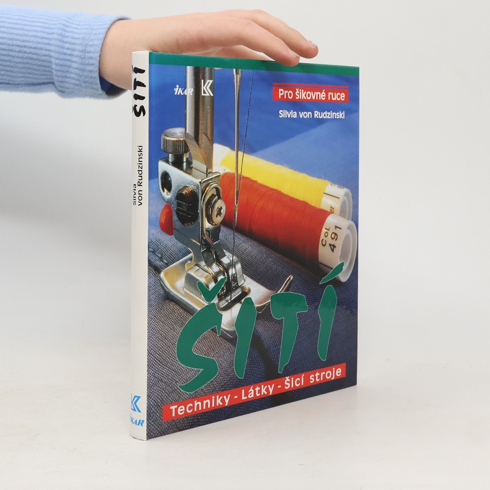 Ivana Školníková Šití : Techniky - látky - šicí stroje