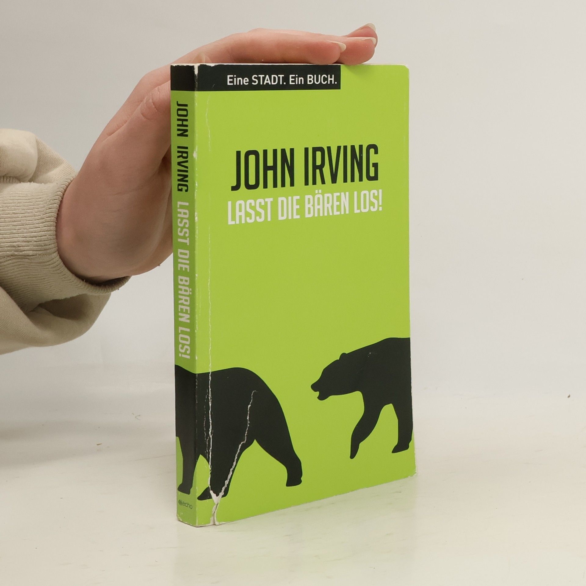 John Irving Lasst die Bären los!