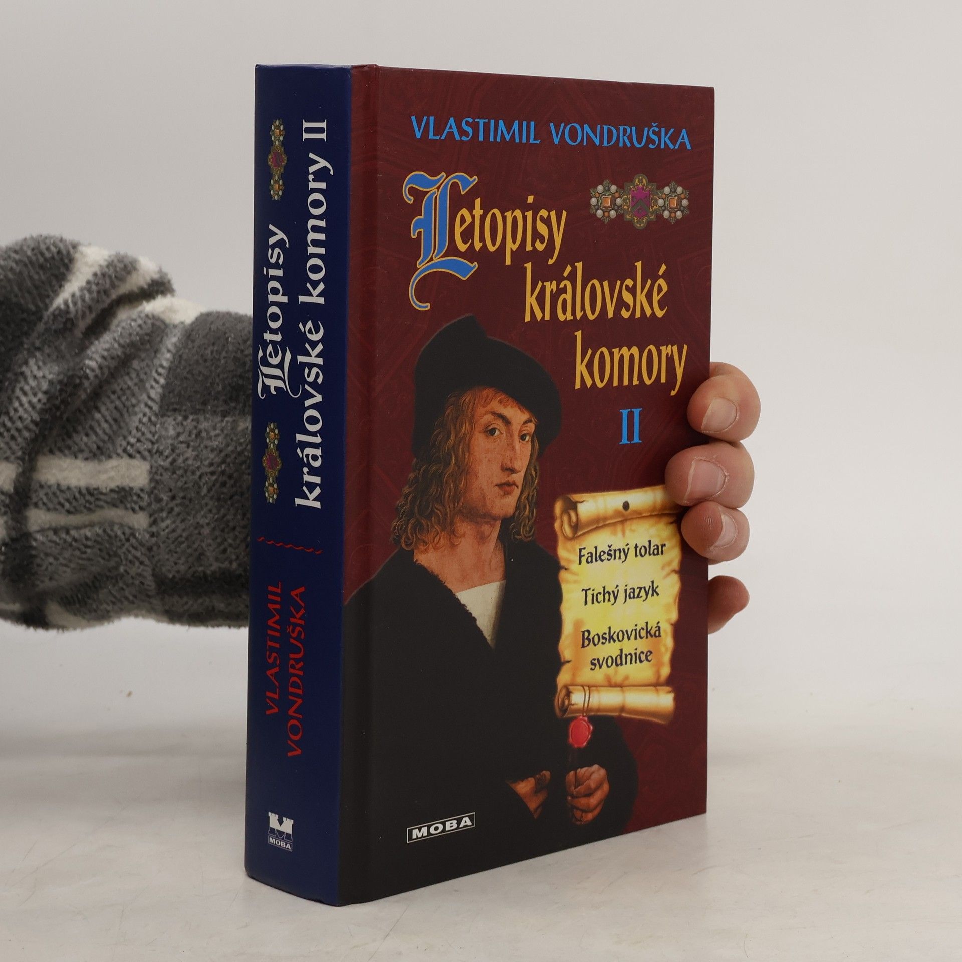 Vlastimil Vondruška Letopisy královské komory. Falešný tolar. Tichý jazyk. Boskovická svodnice. II. díl