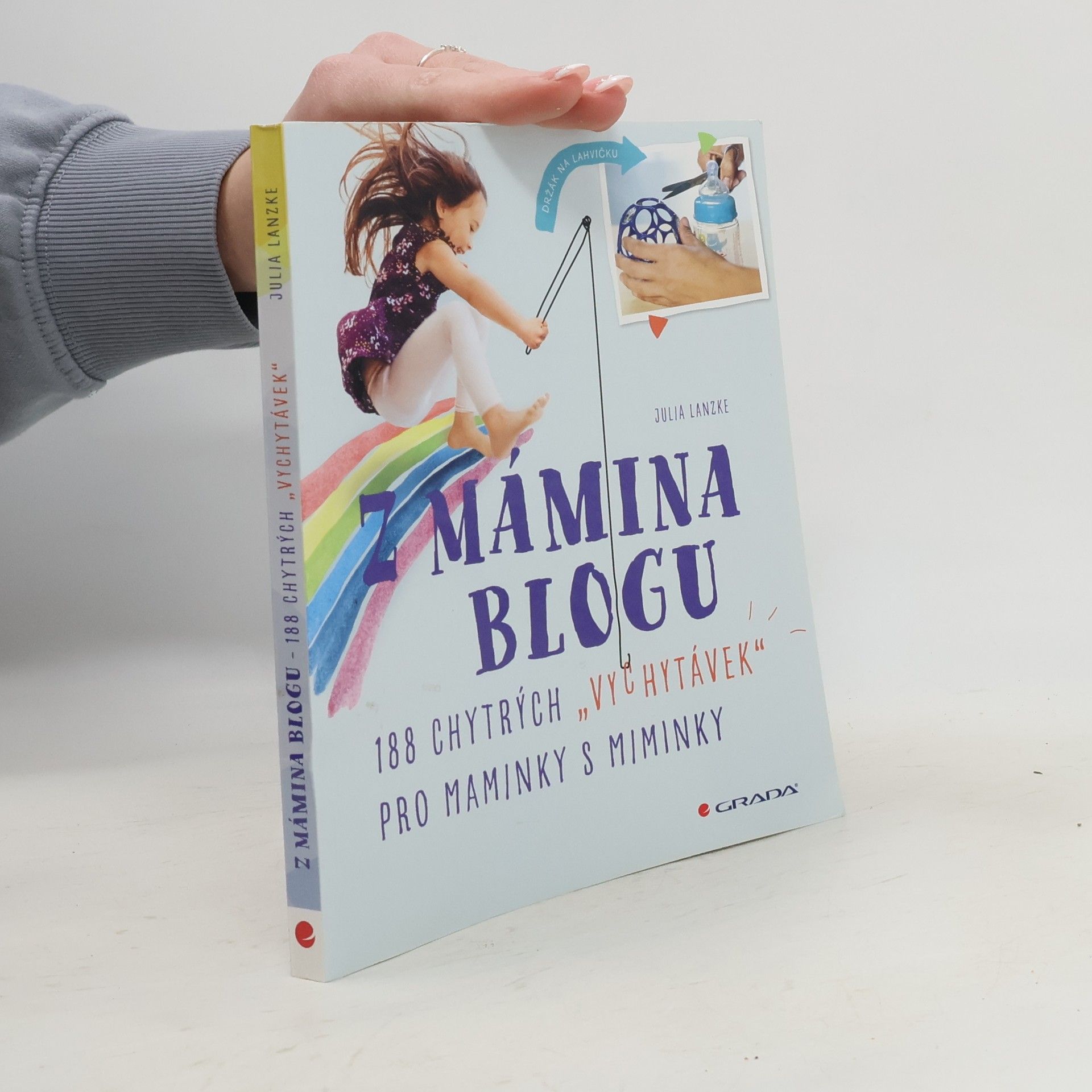 Julia Lanzke Z mámina blogu : 188 chytrých "vychytávek" pro maminky s miminky