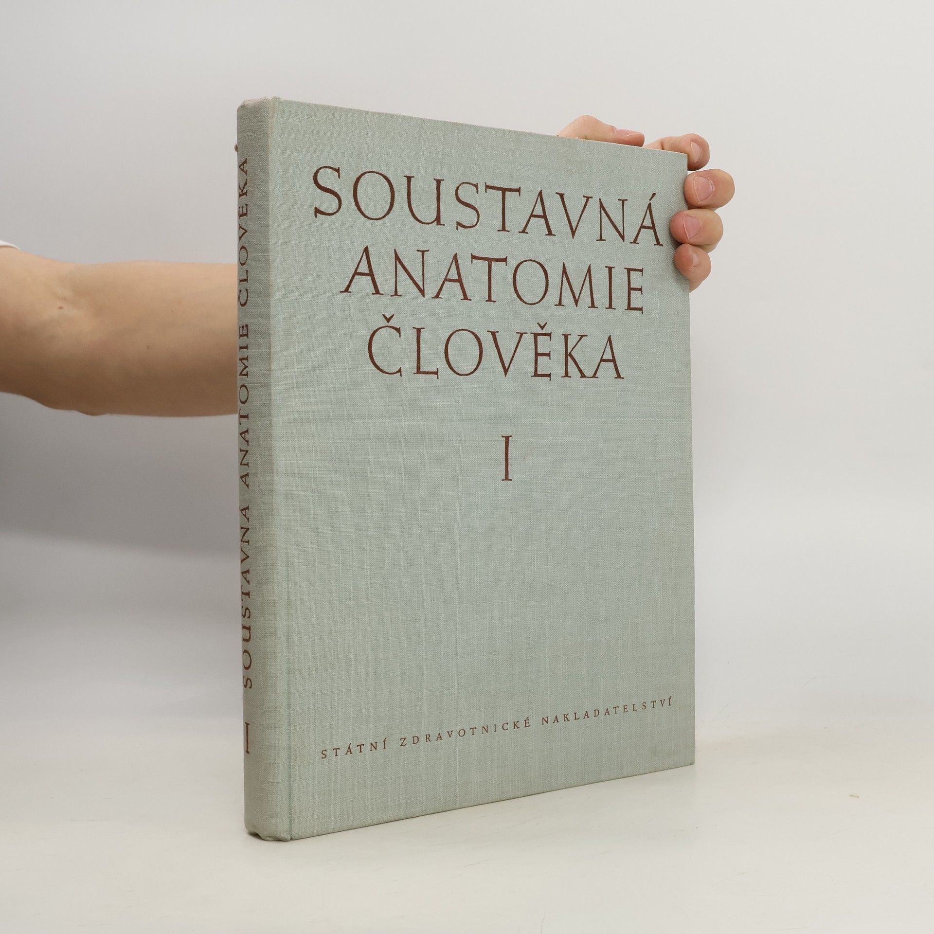 Kolektiv autorů Soustavná anatomie člověka I.