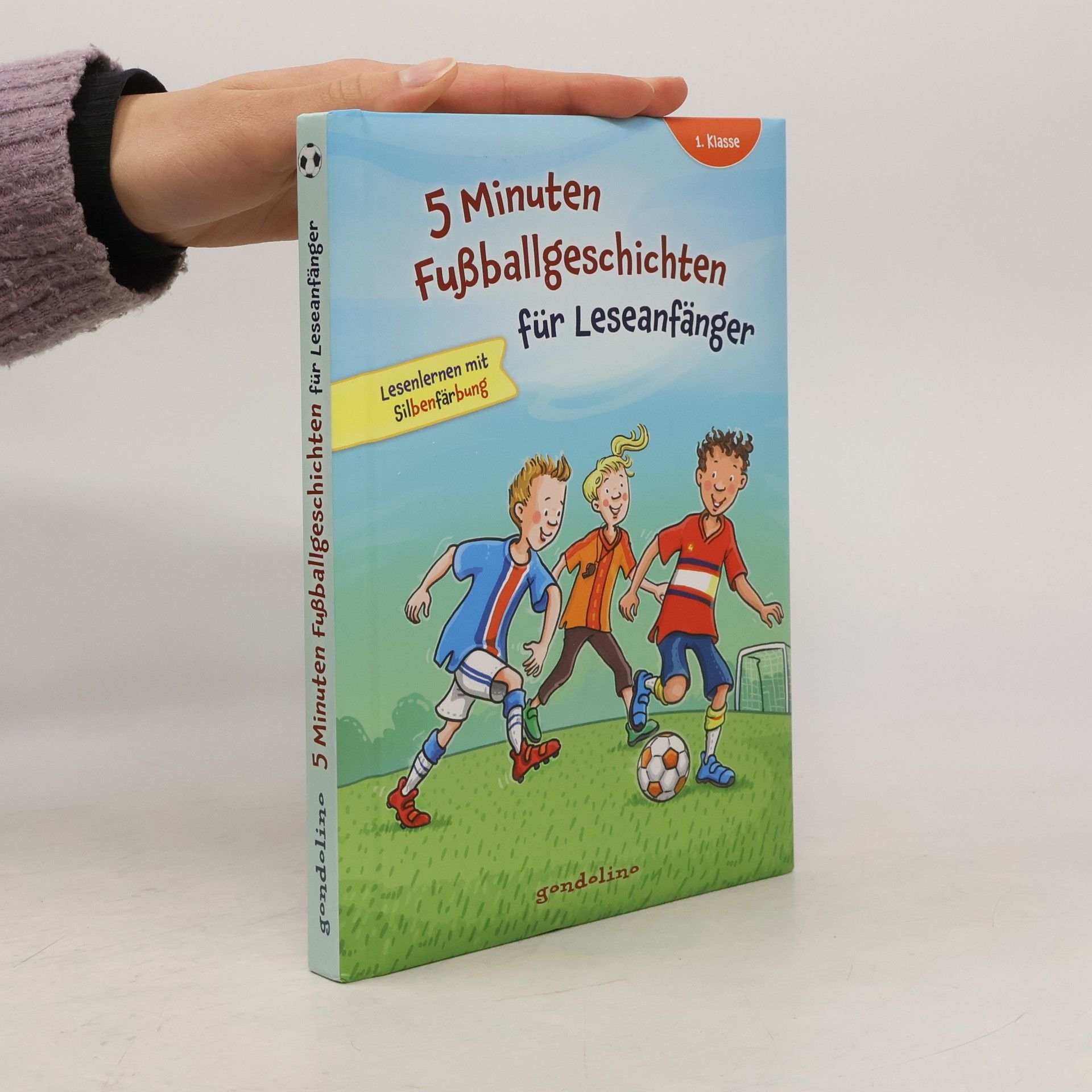 gondolino GmbH 5 Minuten Fußballgeschichten für Leseanfänger, 1. Klasse - Lesenlernen mit Silbenfärbung