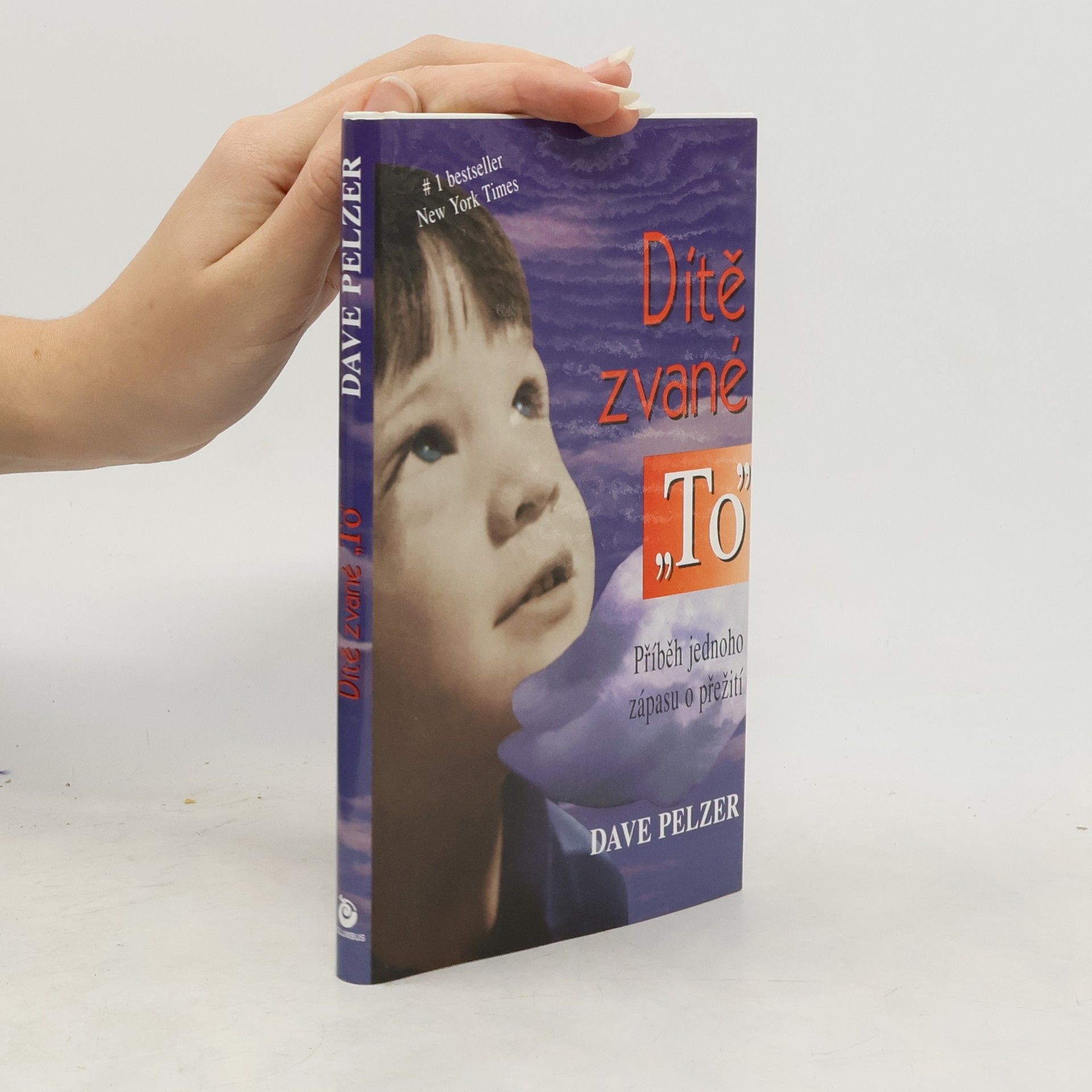 Dave Pelzer Dítě zvané "To"