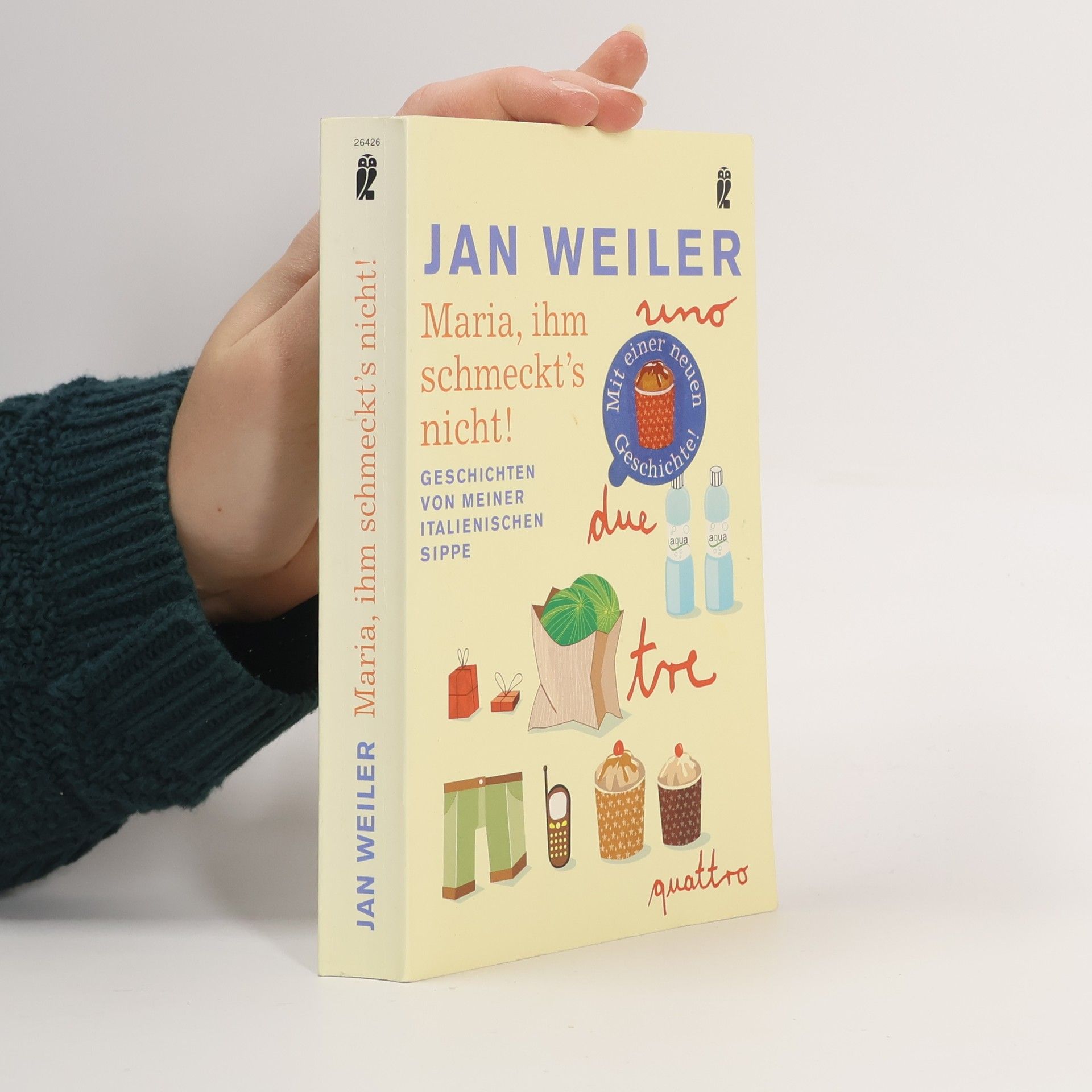 Jan Weiler Maria, ihm schmeckt's nicht!