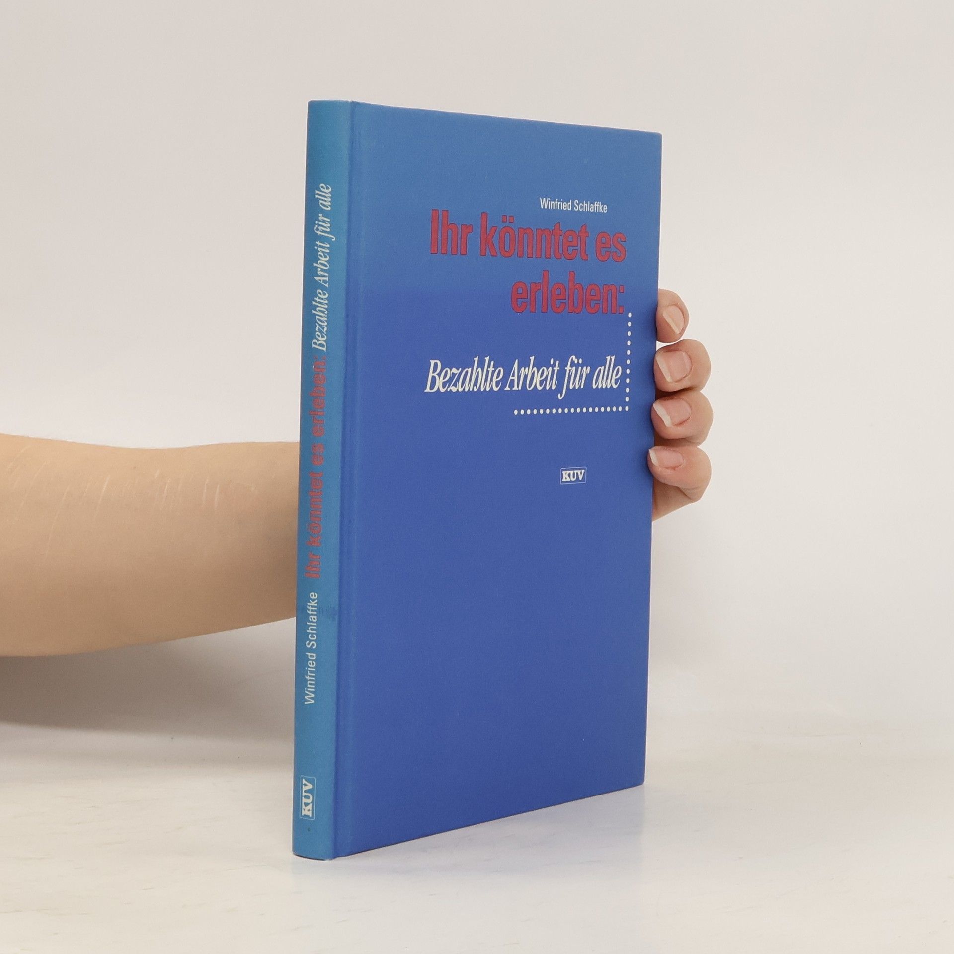 Ihr könntet es erleben: Bezahlte Arbeit für alle