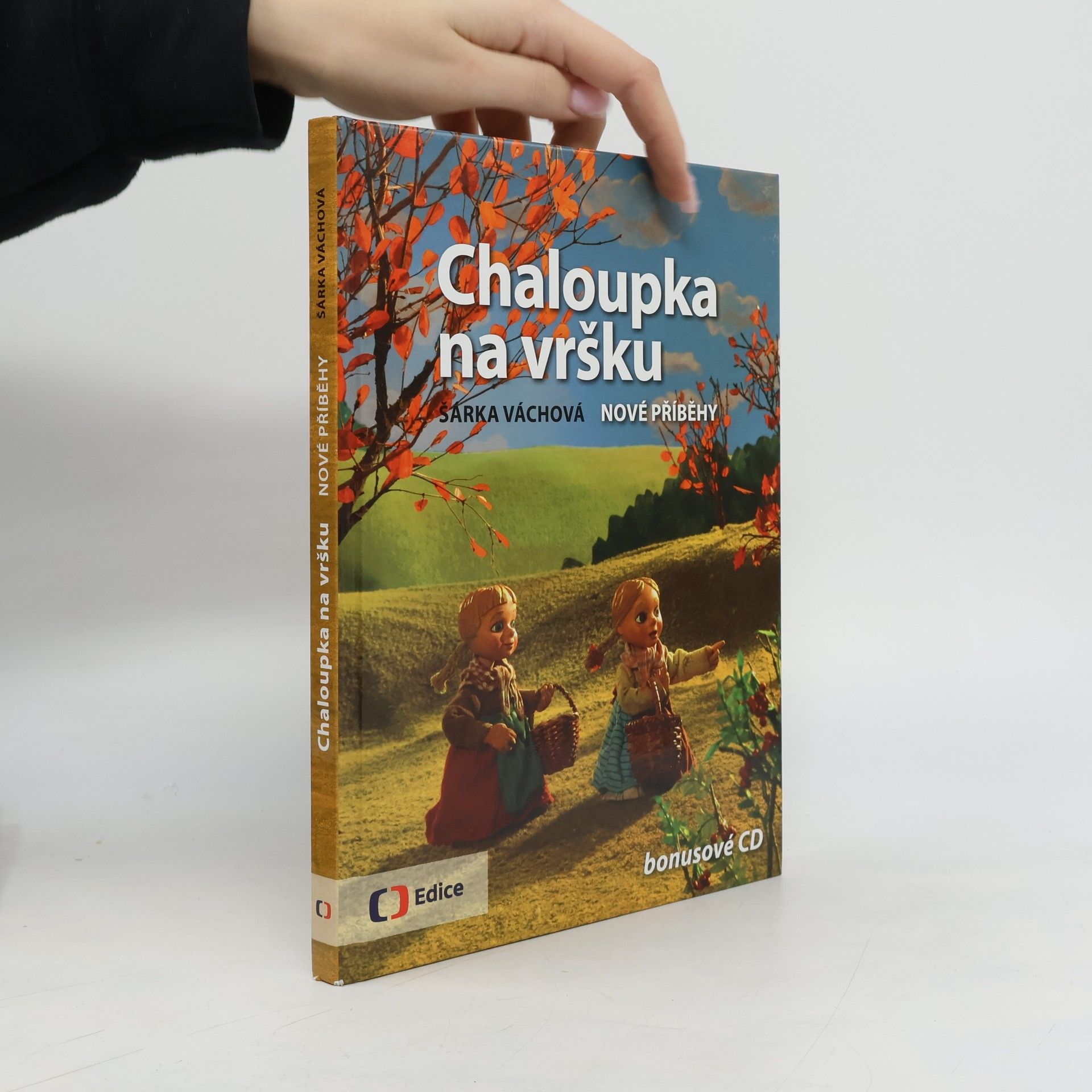 Šárka Váchová Chaloupka na vršku. Nové příběhy