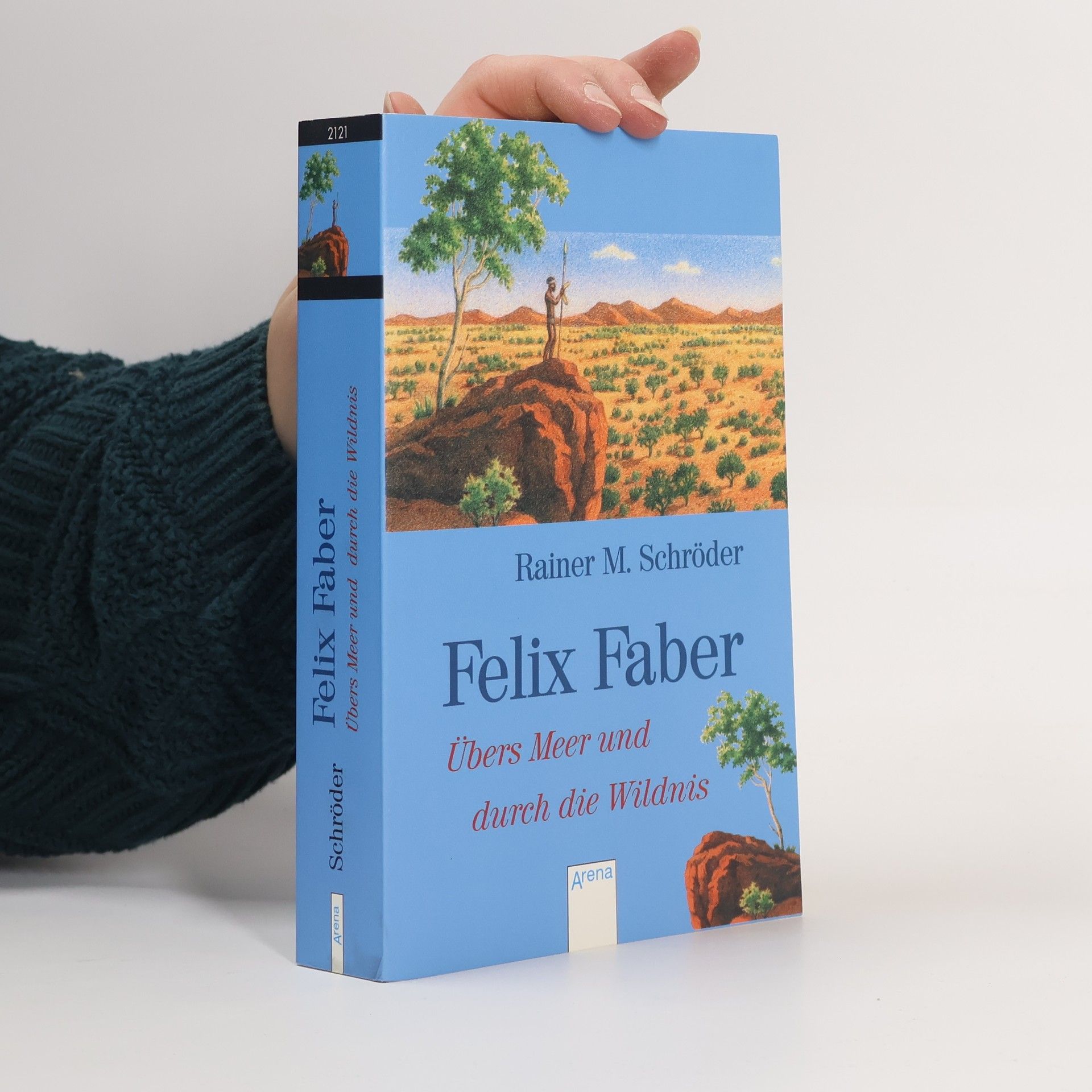 Rainer M. Schröder Felix Faber, übers Meer und durch die Wildnis