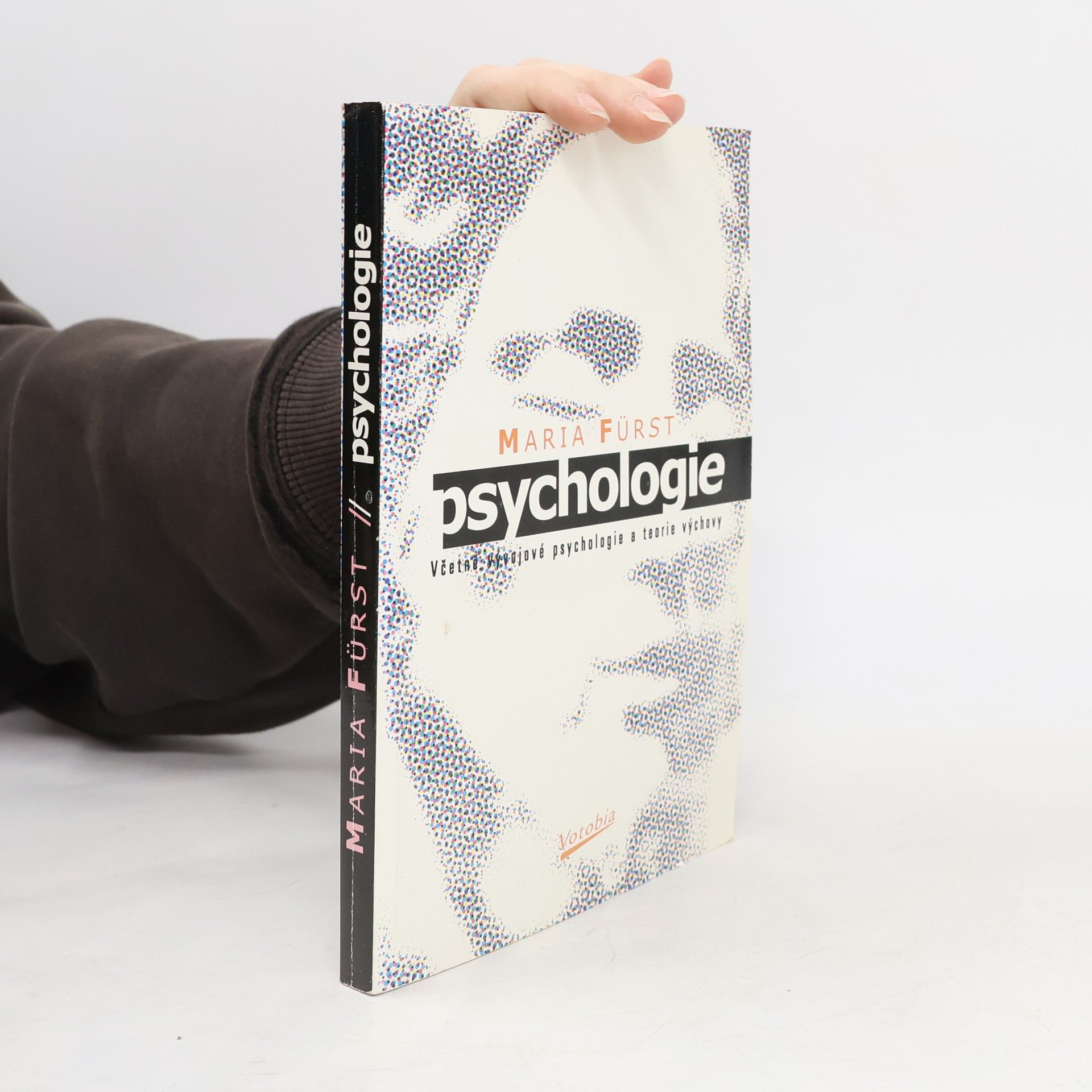Psychologie. Včetně vývojové psychologie a teorie výchovy