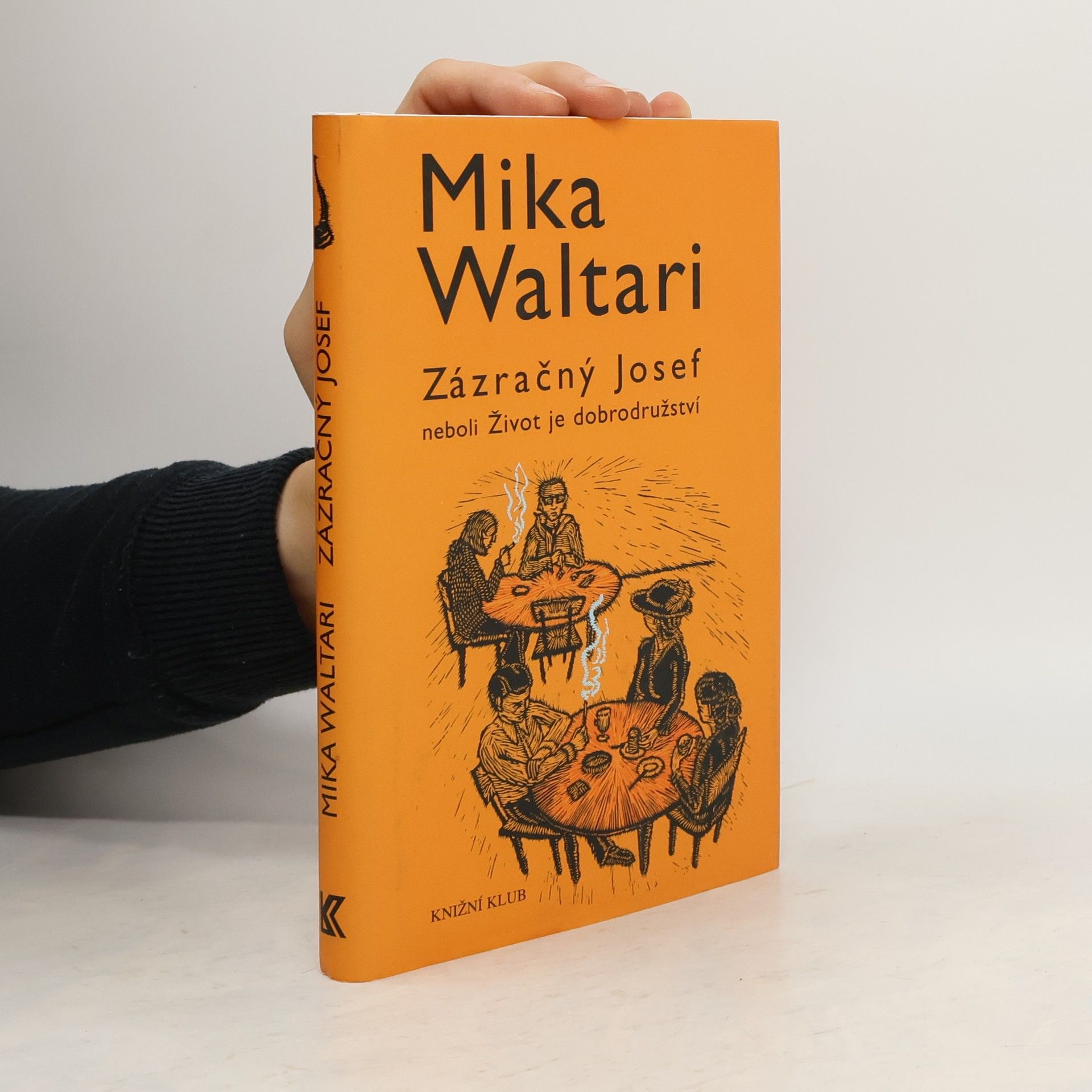 Mika Waltari Zázračný Josef, neboli, Život je dobrodružství