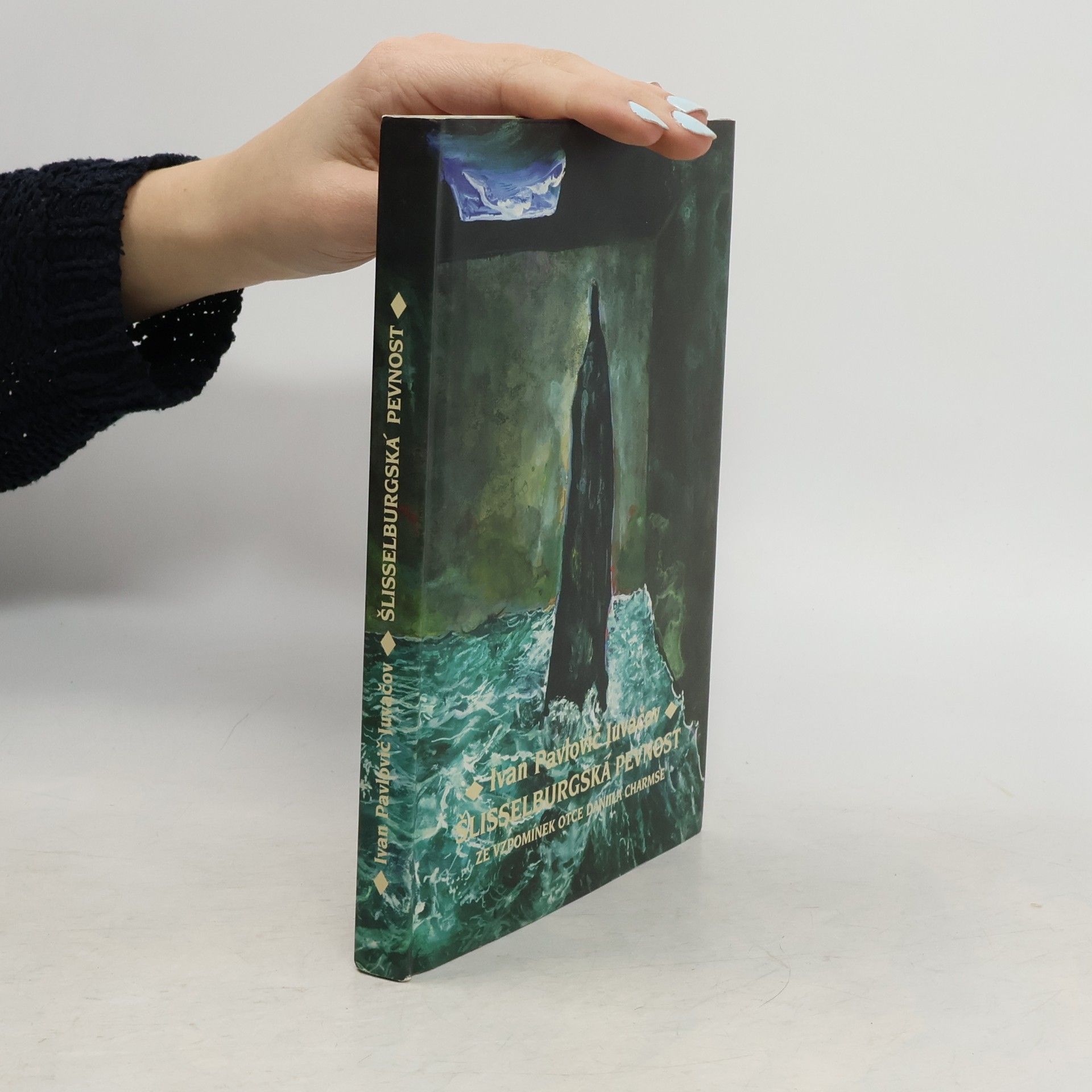 Ivan Pavlovič Juvačev Šlisselburgská pevnost : ze vzpomínek otce Daniila Charmse