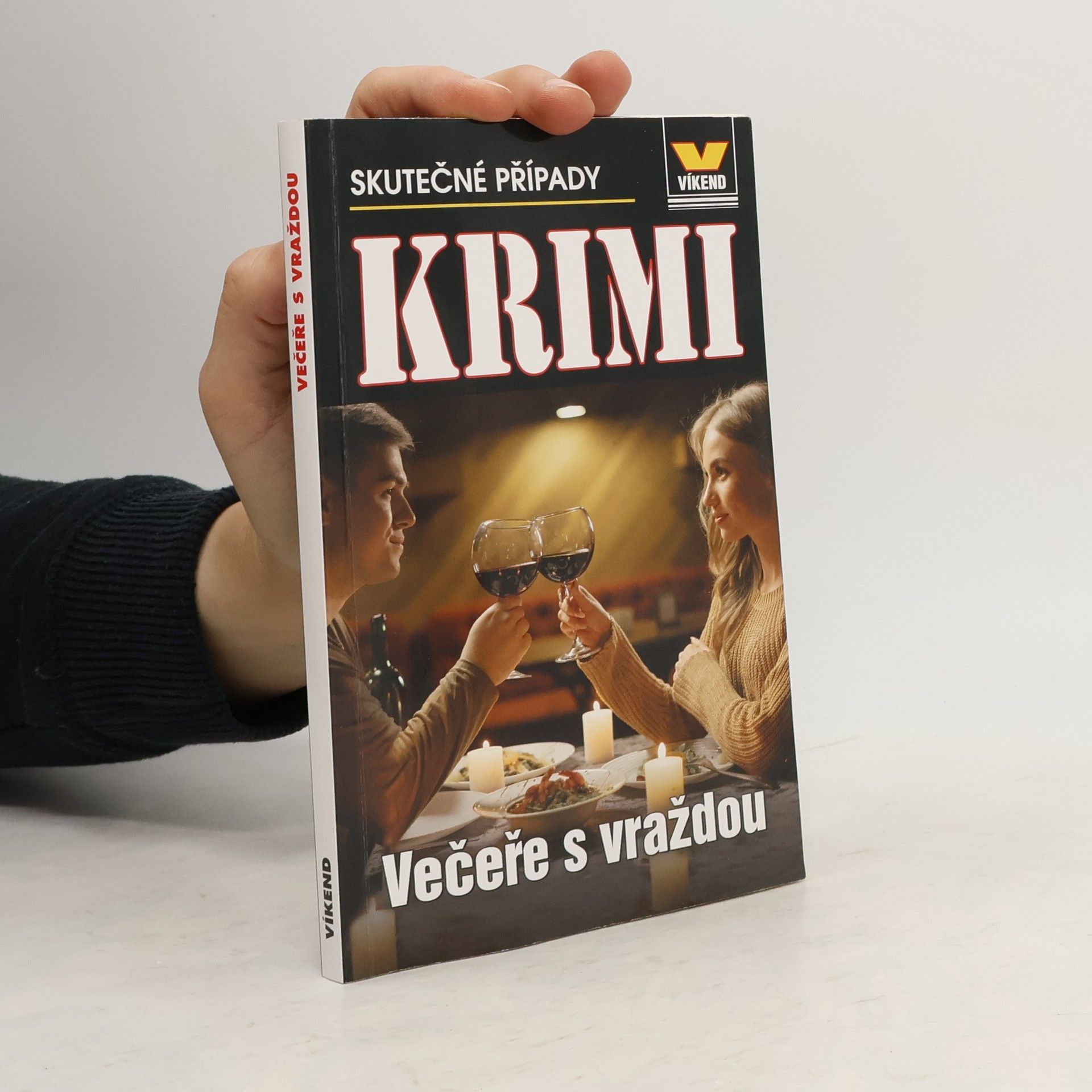 Autorenkollektiv Večeře s vraždou : skutečné kriminální příběhy