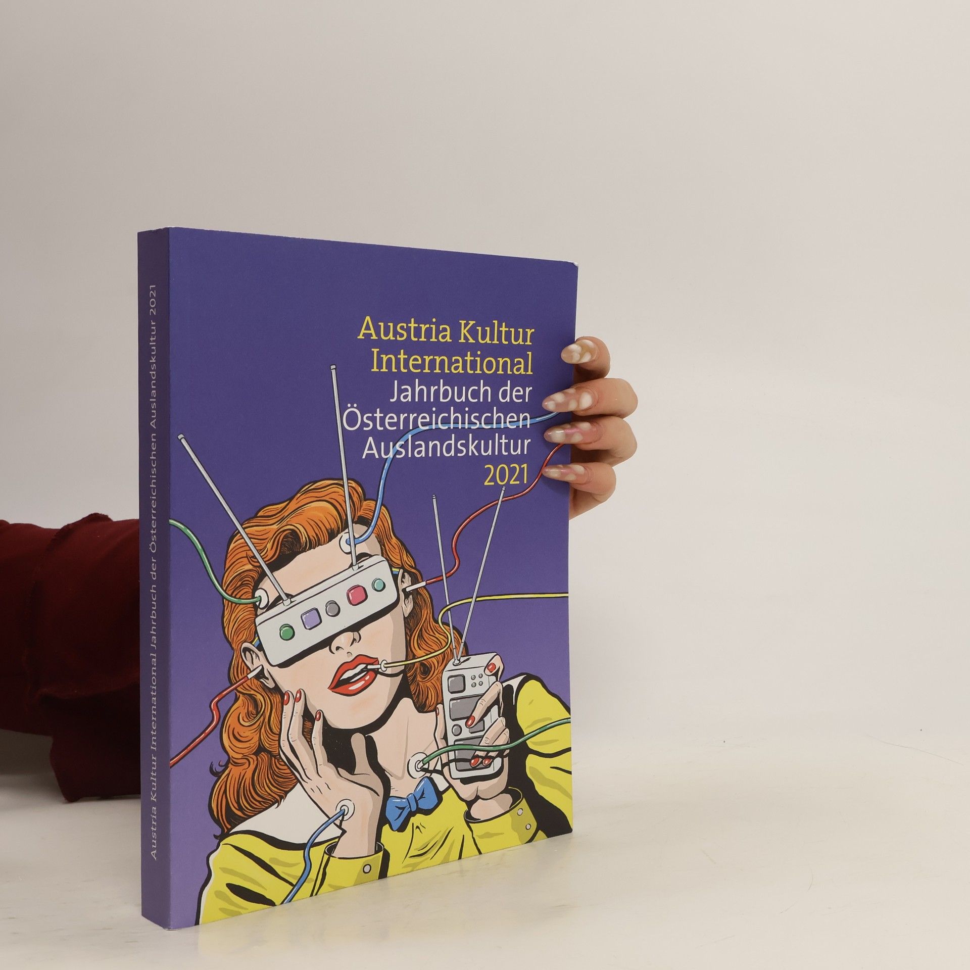 Autorenkollektiv Austria Kultur International. Jahrbuch der Österreichischen Auslandskultur 2021